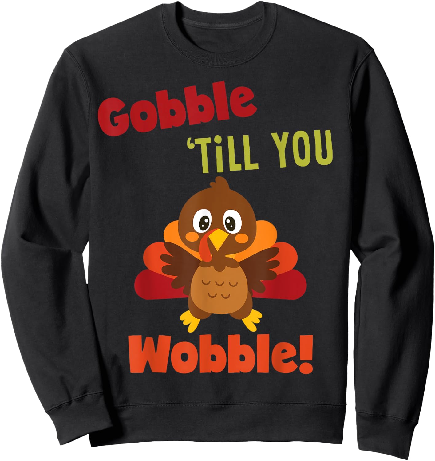 Vintage Retro Gobble Till You Wobble Apparel Sweatshirt - Sweatshirt | Black