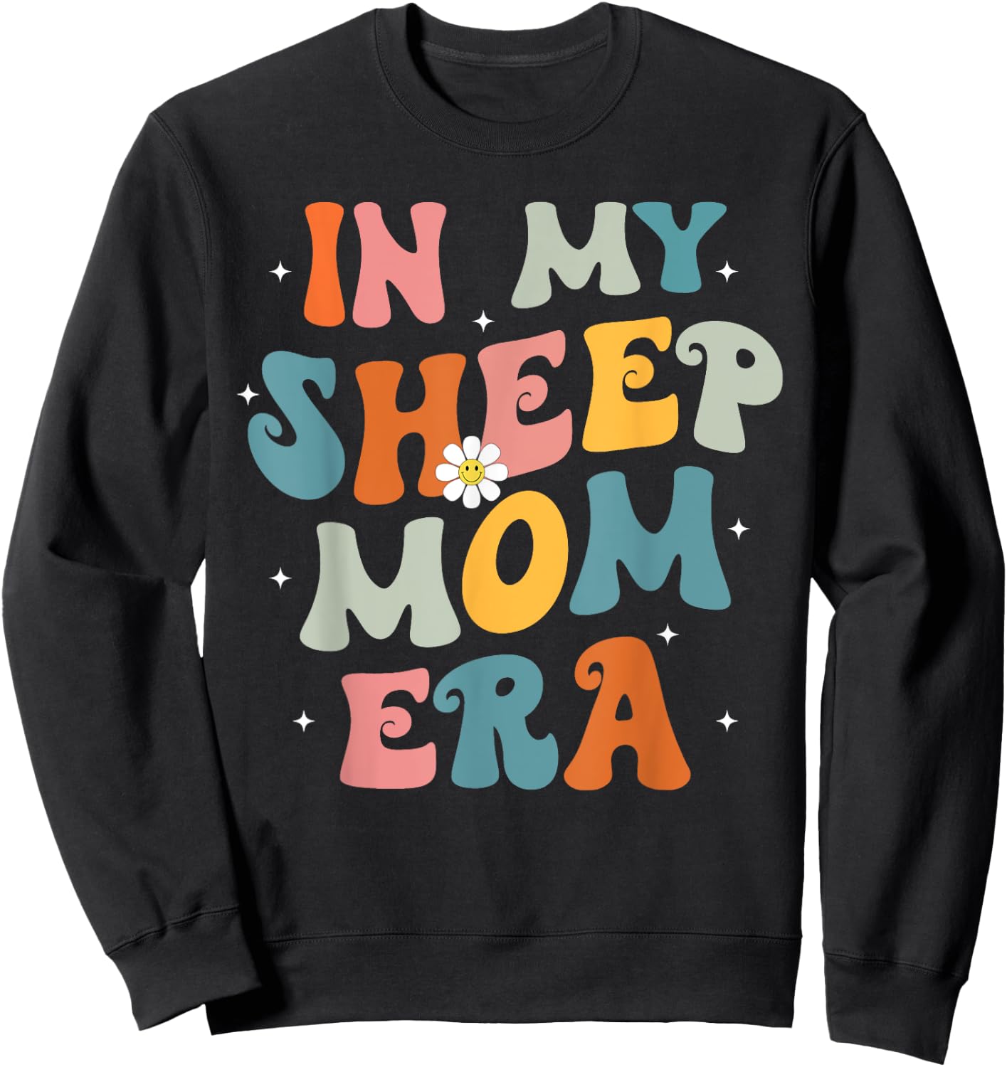 In My Sheep Mom Era Lover Groovy Retro Mom Funny Mothers Day Sweatshirt - Sweatshirt | Black