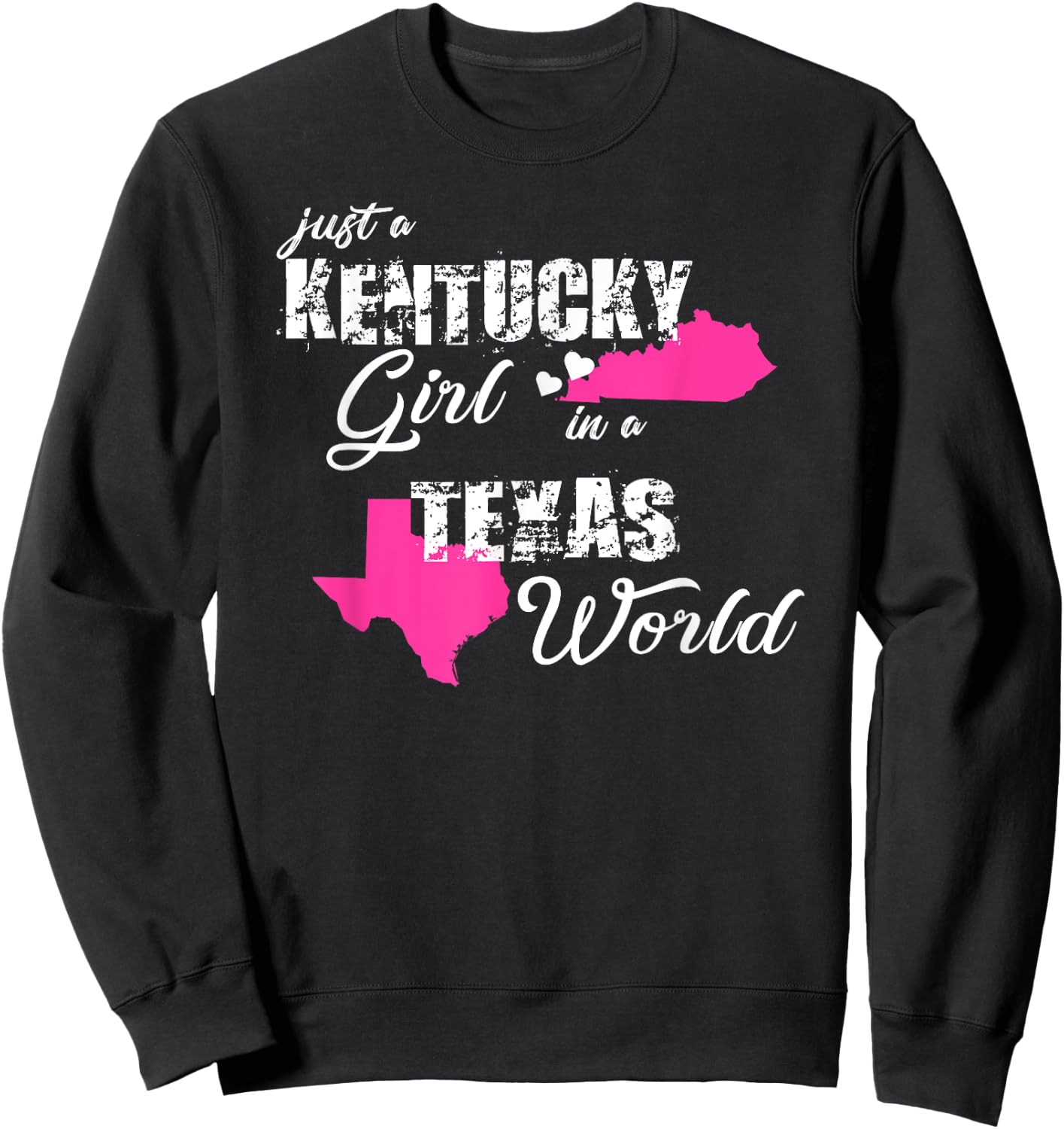Funny Kentucky Shirts Just a Kentucky girl in a Texas Sweatshirt - Sweatshirt | Black