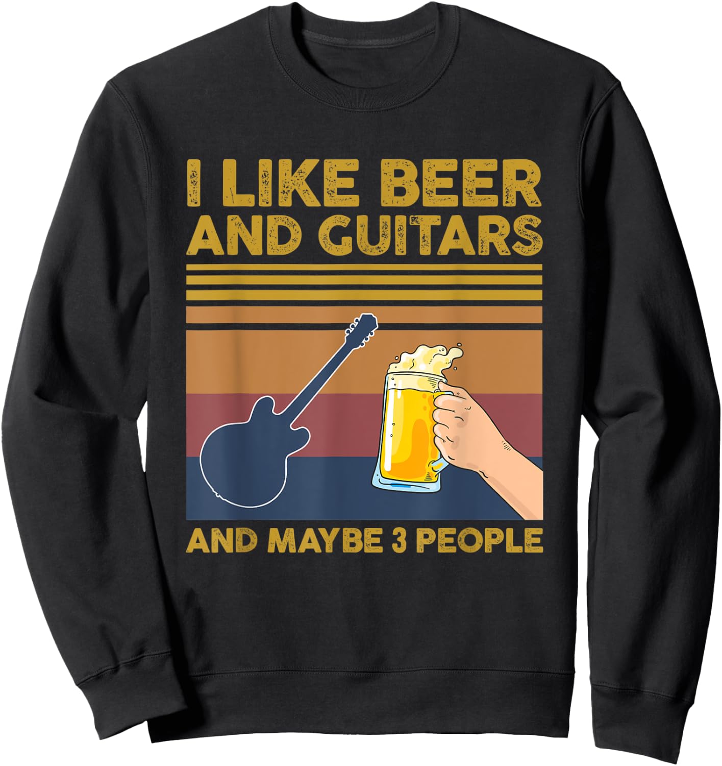 I Like Beer and Guitars and Maybe 3 People Sweatshirt - Sweatshirt | Black