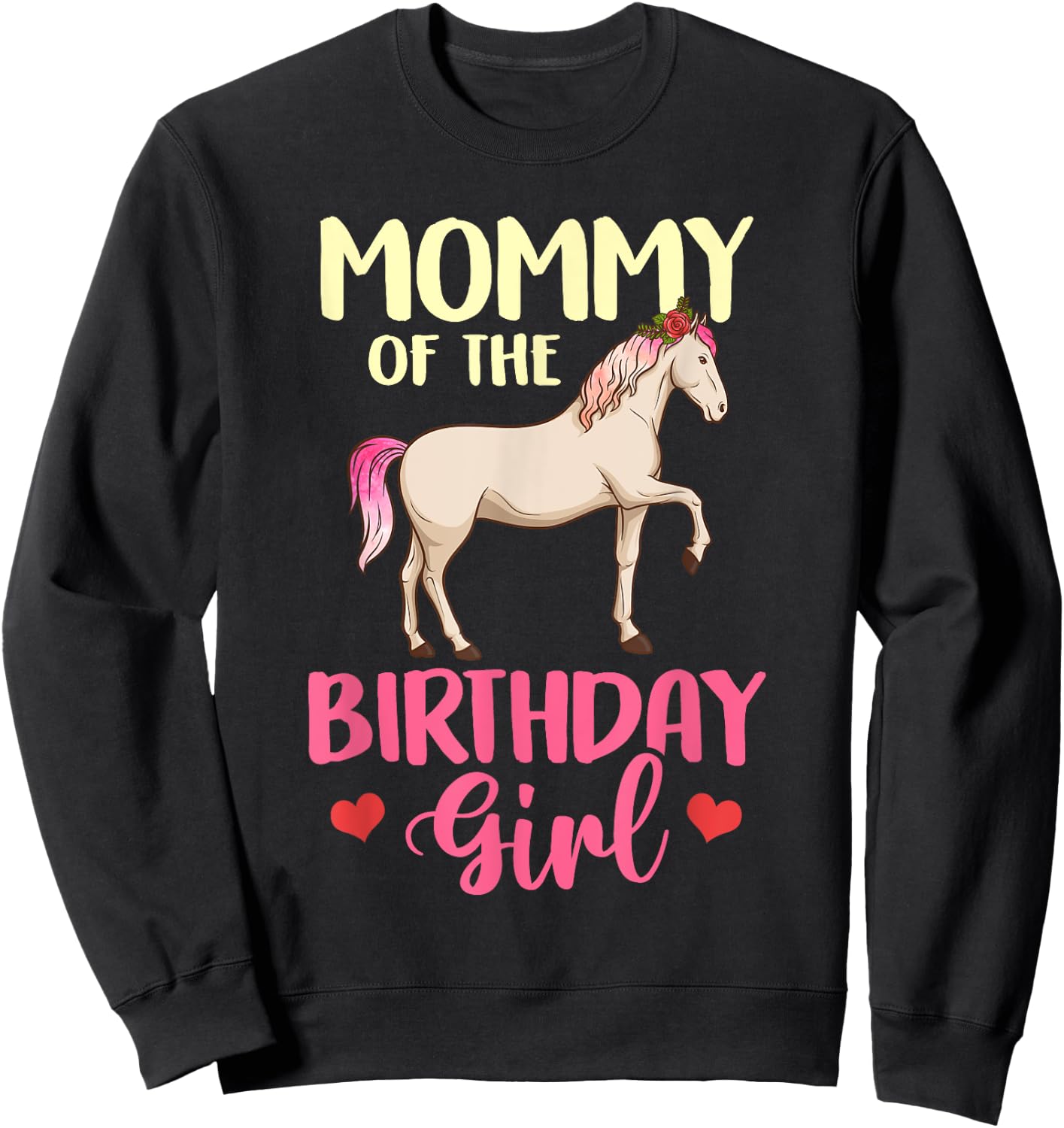 Mommy of the Birthday Girl Horse Equestrian Party Family Sweatshirt - Sweatshirt | Black
