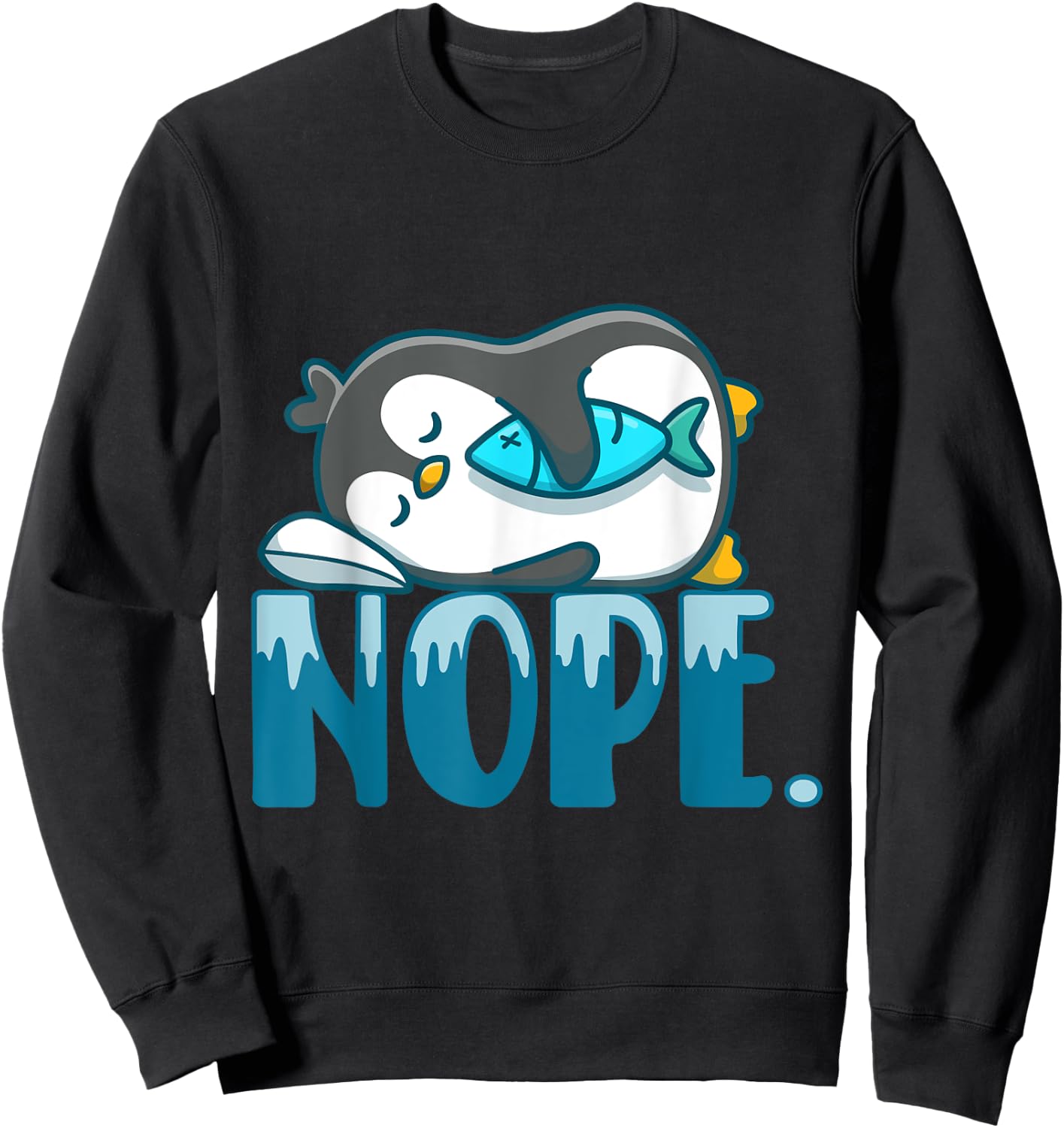 Nope Sleepyhead Sleepy Bedroom Penguins Flippers Penguin Sweatshirt - Sweatshirt | Black
