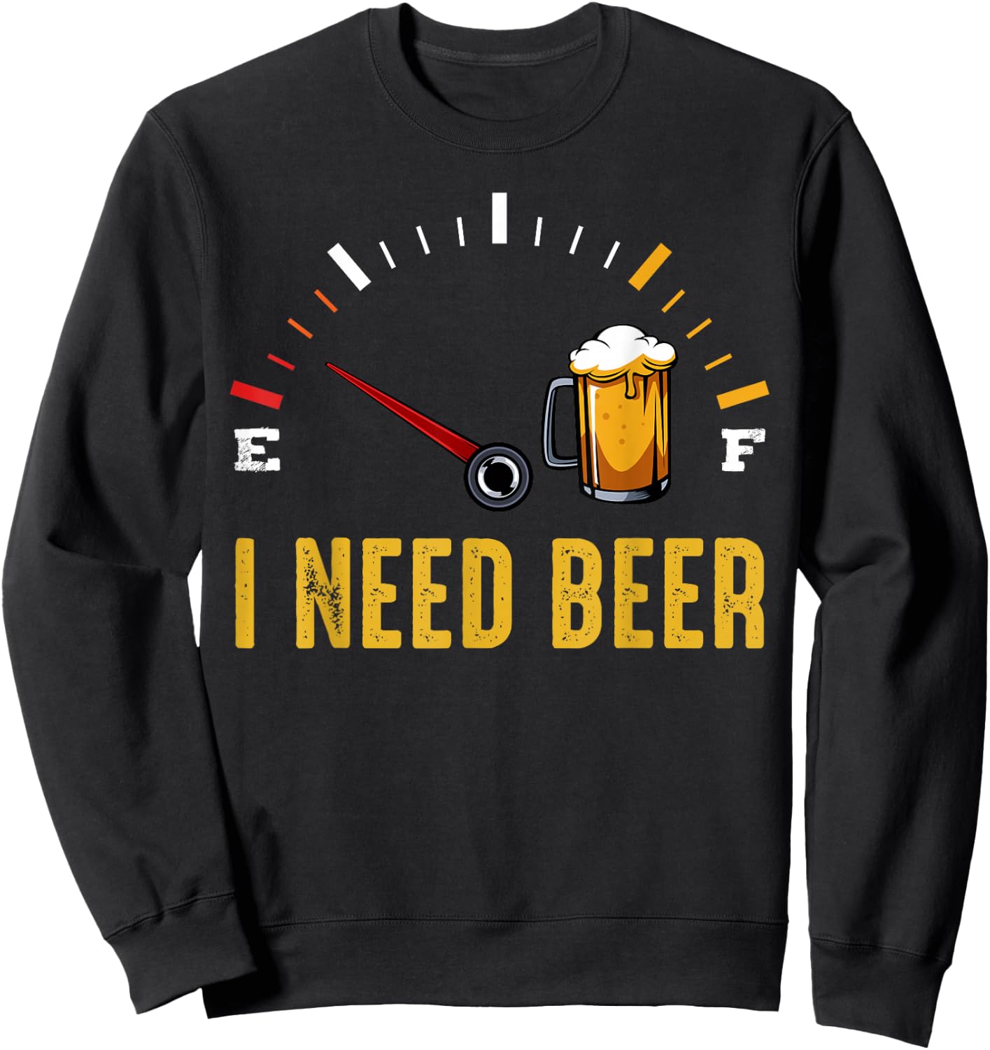 I Need A Beer Meter Alcohol Drinking Funny Brewing Hops Sweatshirt - Sweatshirt | Black