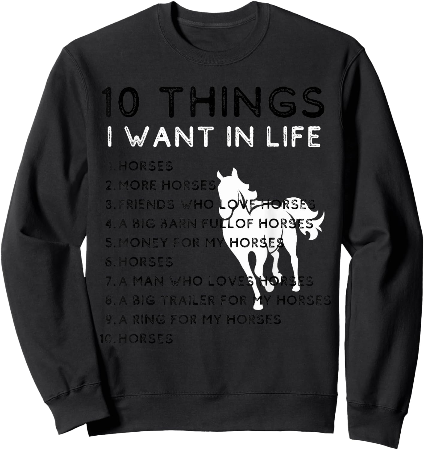 TenThings I Want In My Life Horses More Horses Horse Graphic Sweatshirt - Sweatshirt | Black