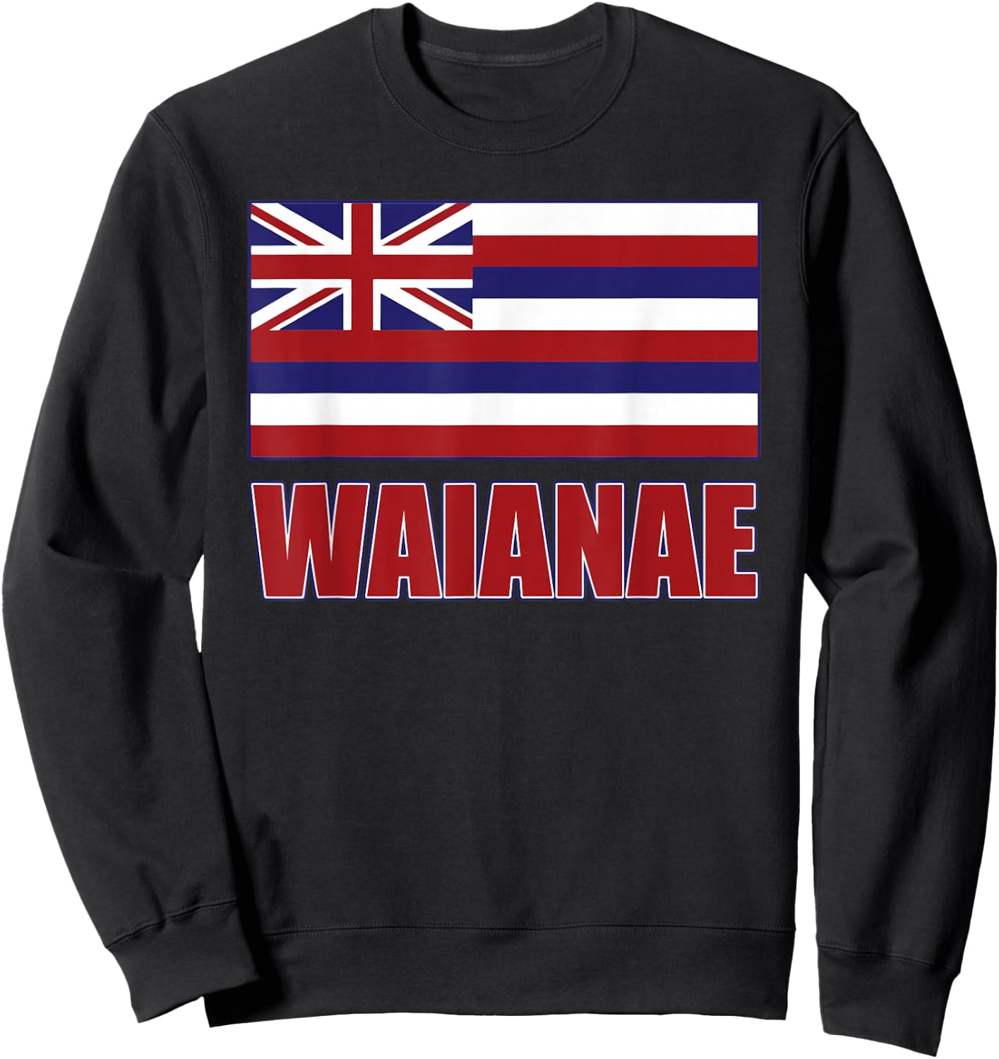 WAIANAE Hawaii Hawaiian Flag, Hawaii 96792 Sweatshirt - Sweatshirt | Black