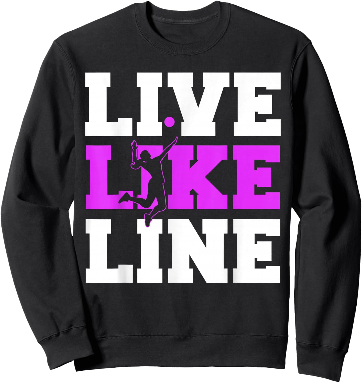 Live Like Line Volleyball gift, Volleyball gift, Sports gift Sweatshirt - Sweatshirt | Black