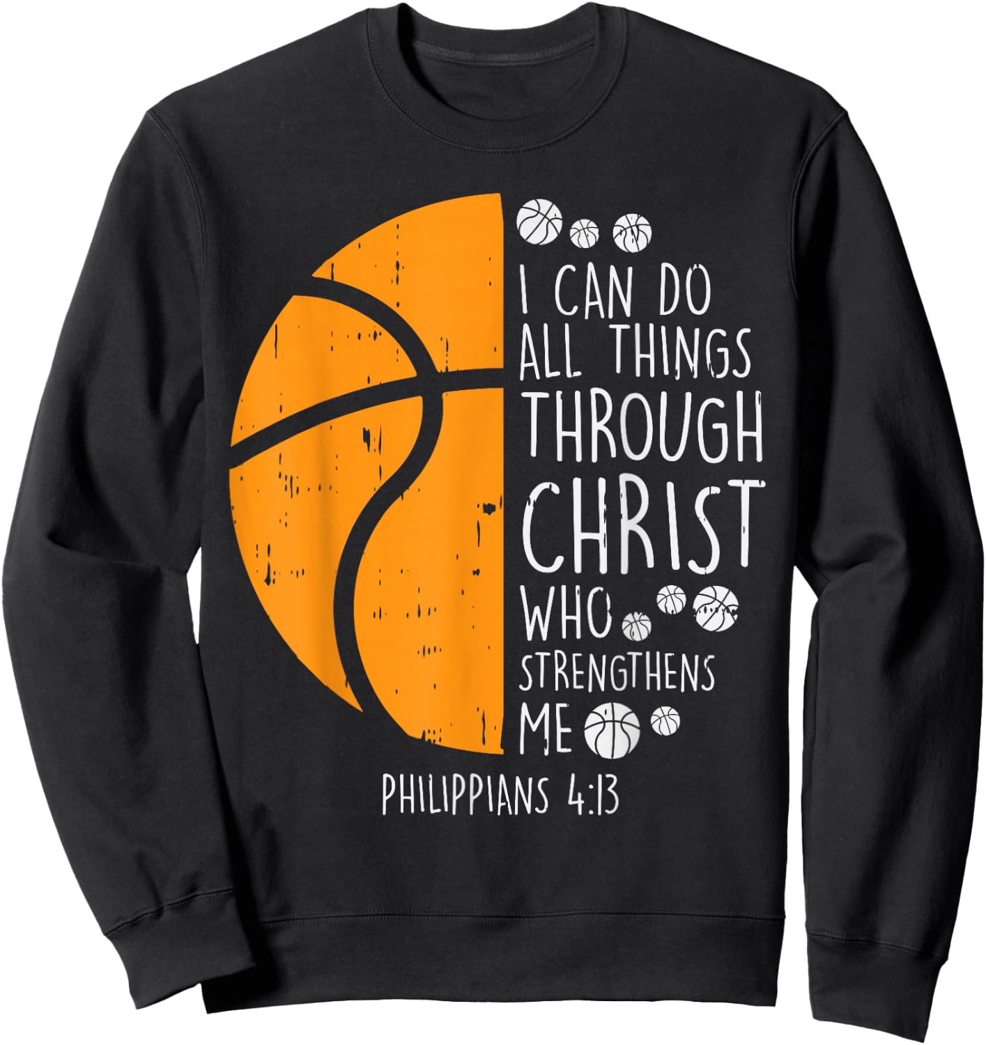 Basketball i can do things Bible Verse God Jesus Gift Sweatshirt - Sweatshirt | Black