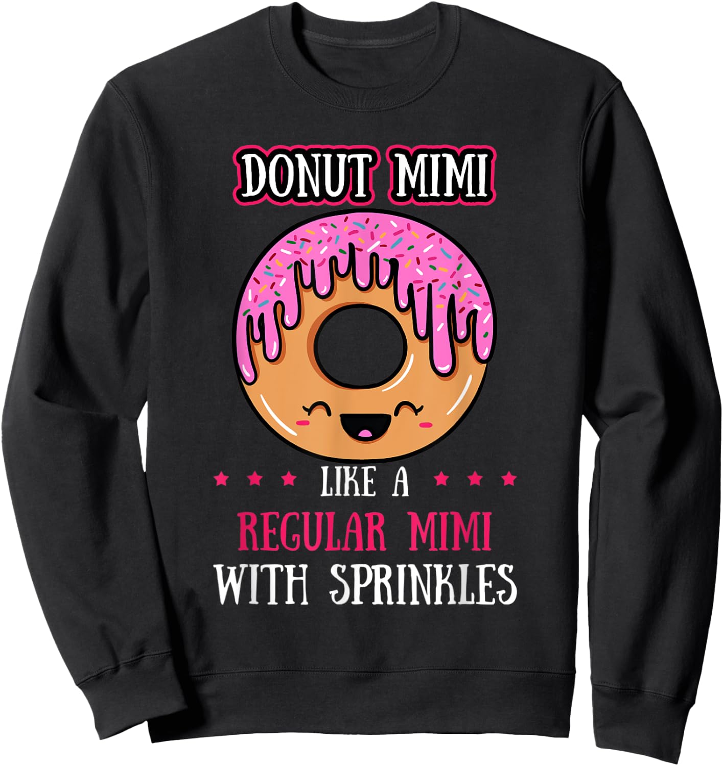 Donut Mimi Doughnut Mother Fried Dough Lover Mommy Sweatshirt - Sweatshirt | Black