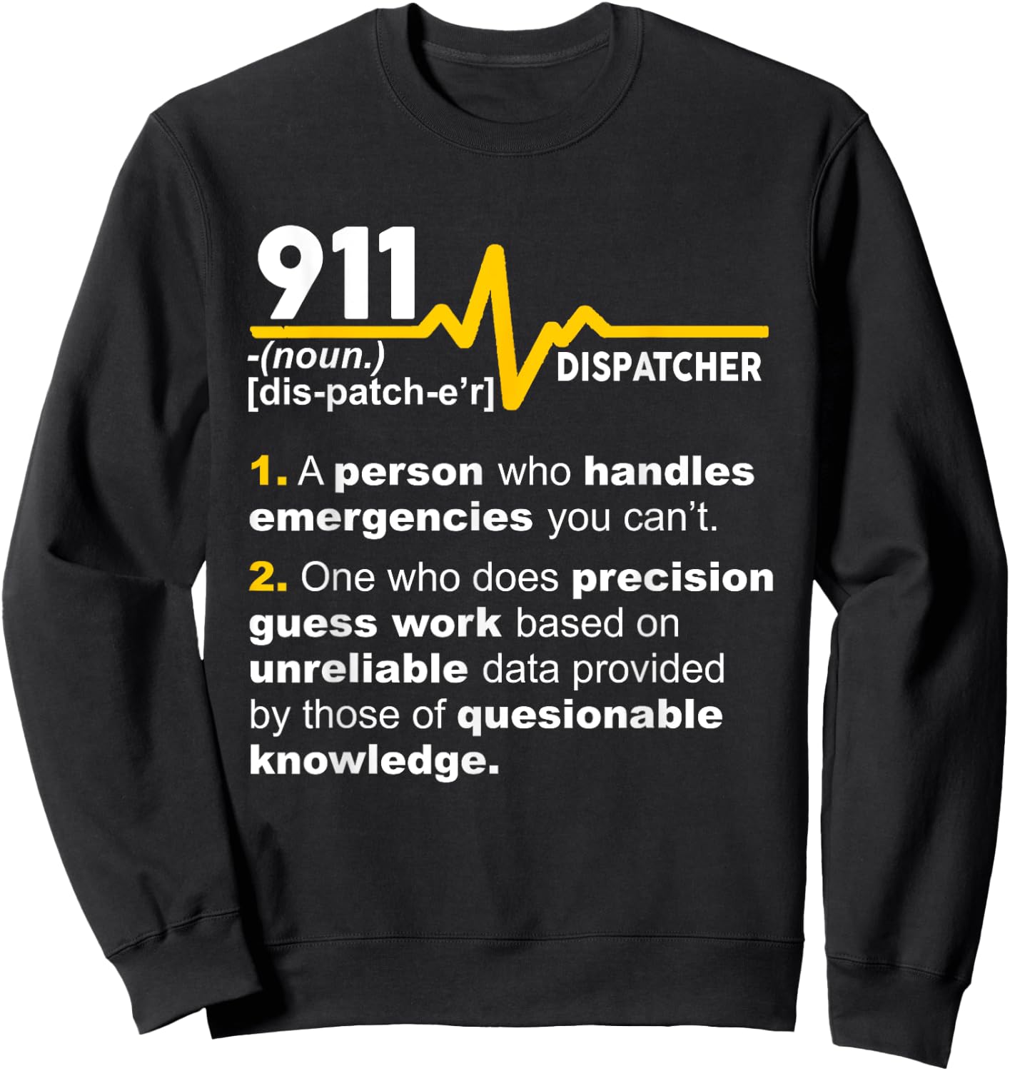 911 Dispatcher Definition Handles Emergencies Dispatch Sweatshirt - Sweatshirt | Black