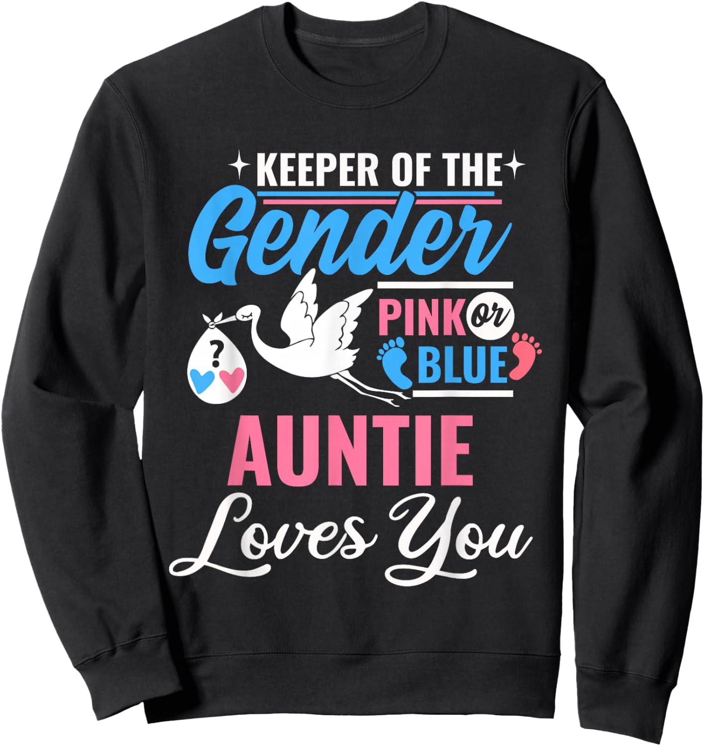 Keeper Of The Gender Auntie Loves You Reveal Announcement Sweatshirt - Sweatshirt | Black