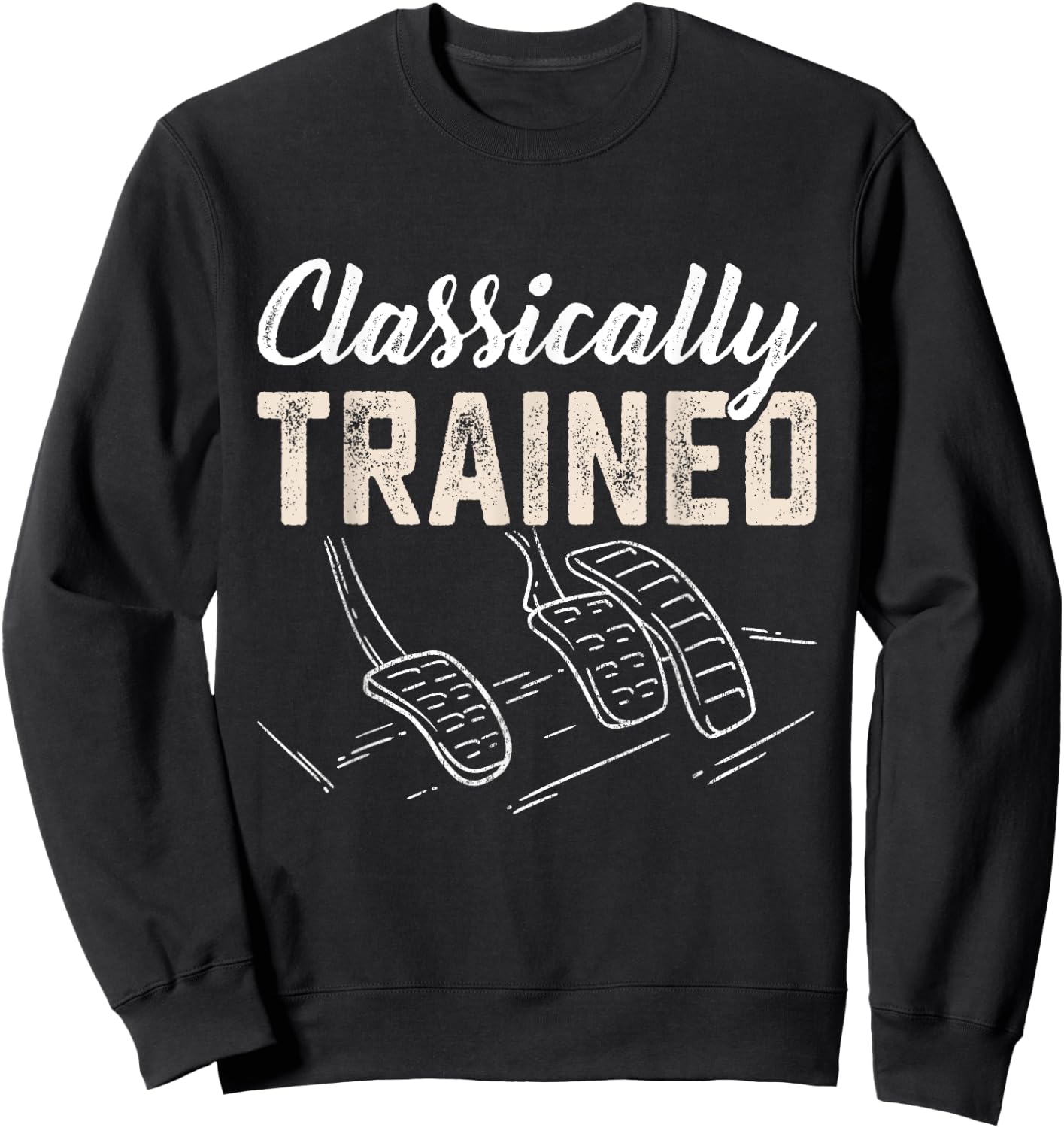 Classically Trained Retro Racing Three Pedals Manual Car Guy Sweatshirt - Sweatshirt | Black
