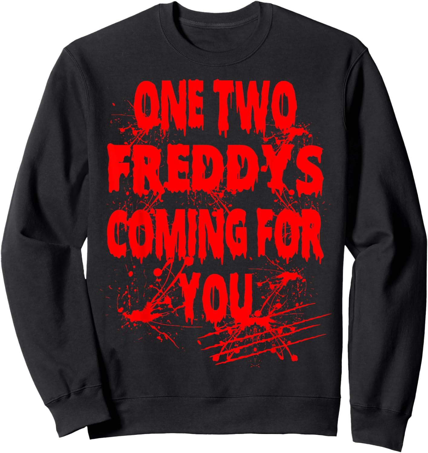 Halloween One Two Freddys Coming for You Sweatshirt - Sweatshirt | Black