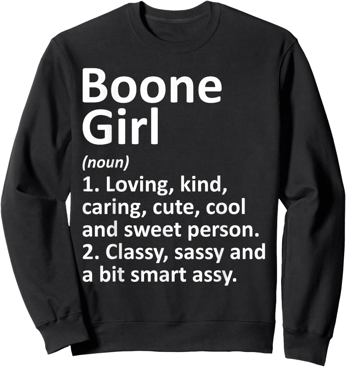 Boone Girl NC North Carolina Funny City Home Roots Gift Sweatshirt - Sweatshirt | Black