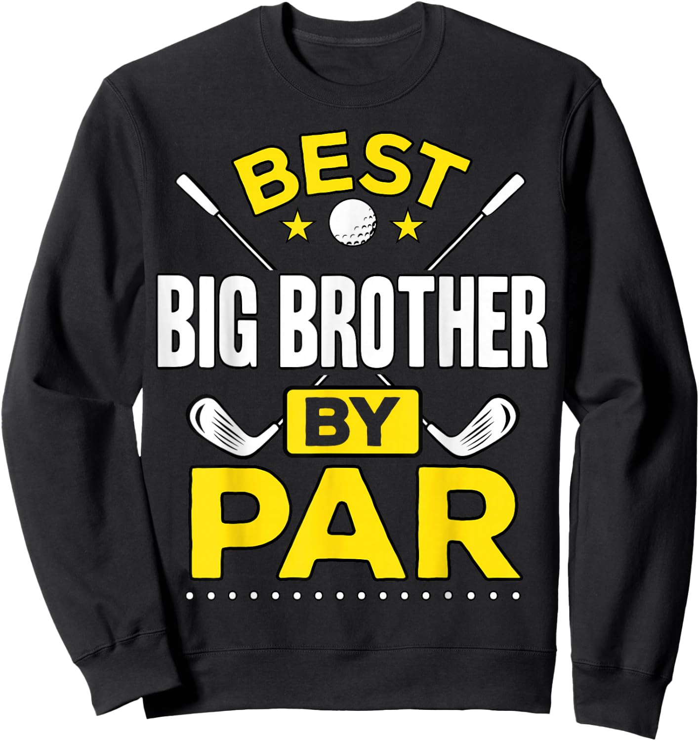 Best Big Brother By Par Golf Big Brother Gift Sweatshirt - Sweatshirt | Black
