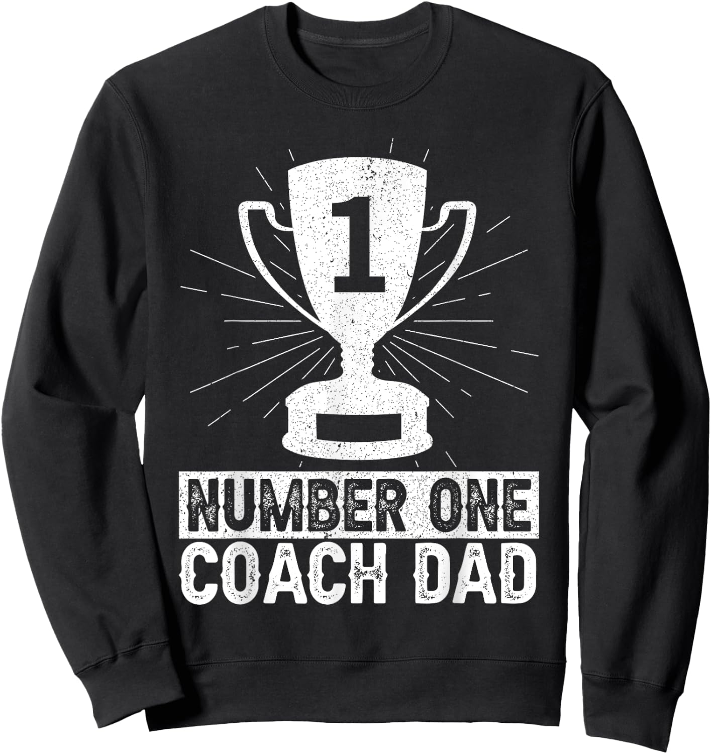 Number One Coach Dad Coach Daddy Sweatshirt - Sweatshirt | Black