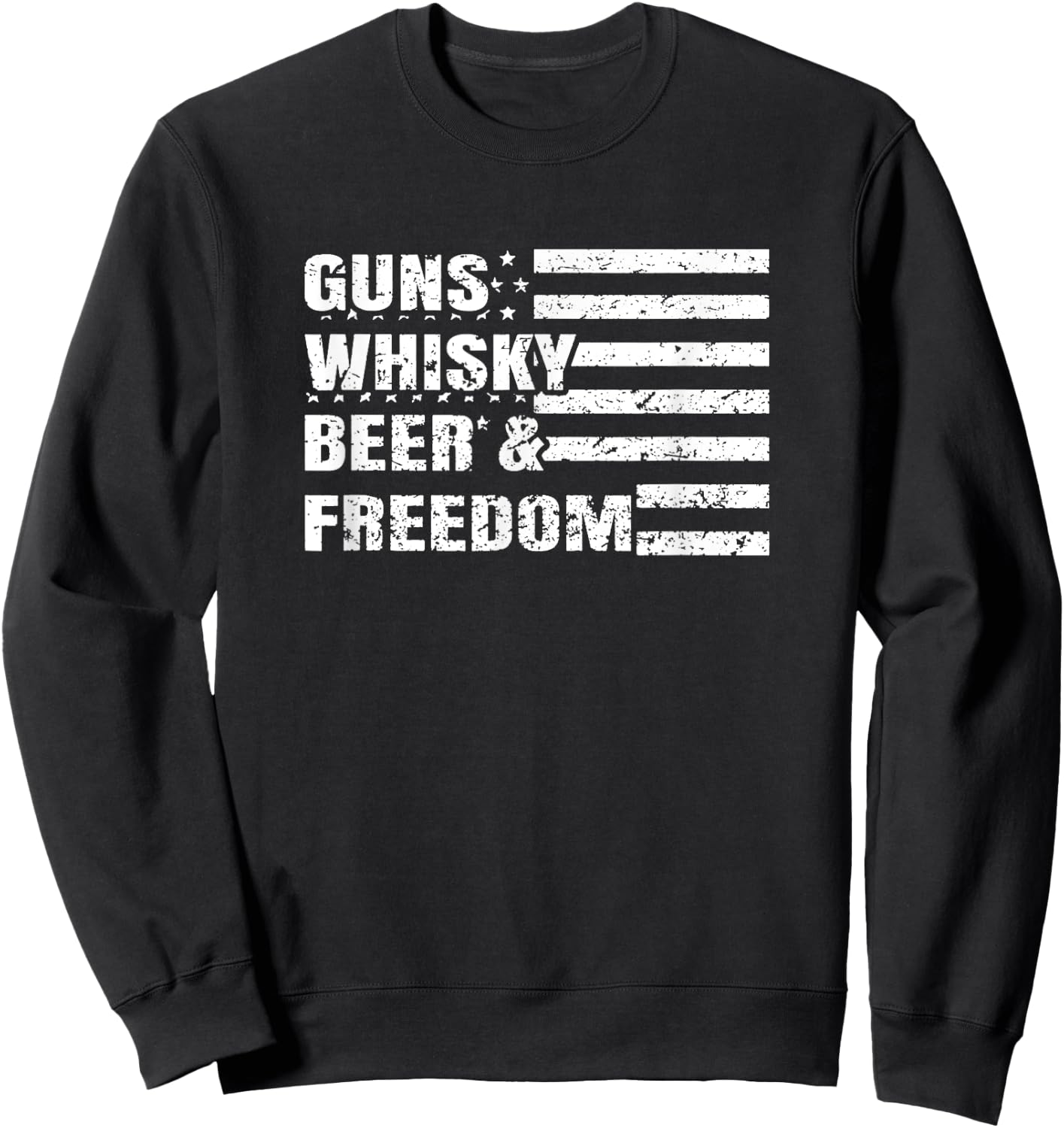 Gun Whisky Beer & Freedom American Flag For Guys Men Sweatshirt - Sweatshirt | Black