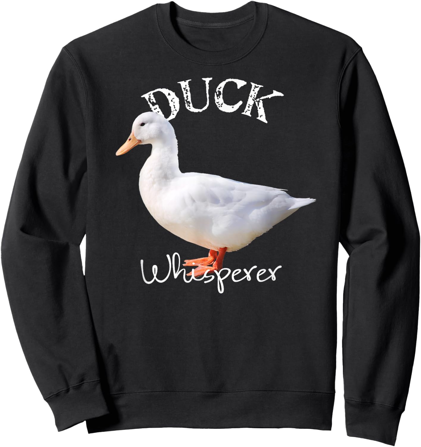 Duck Whisperer Shirt Pekin Duck Shirt I love Ducks Sweatshirt - Sweatshirt | Black
