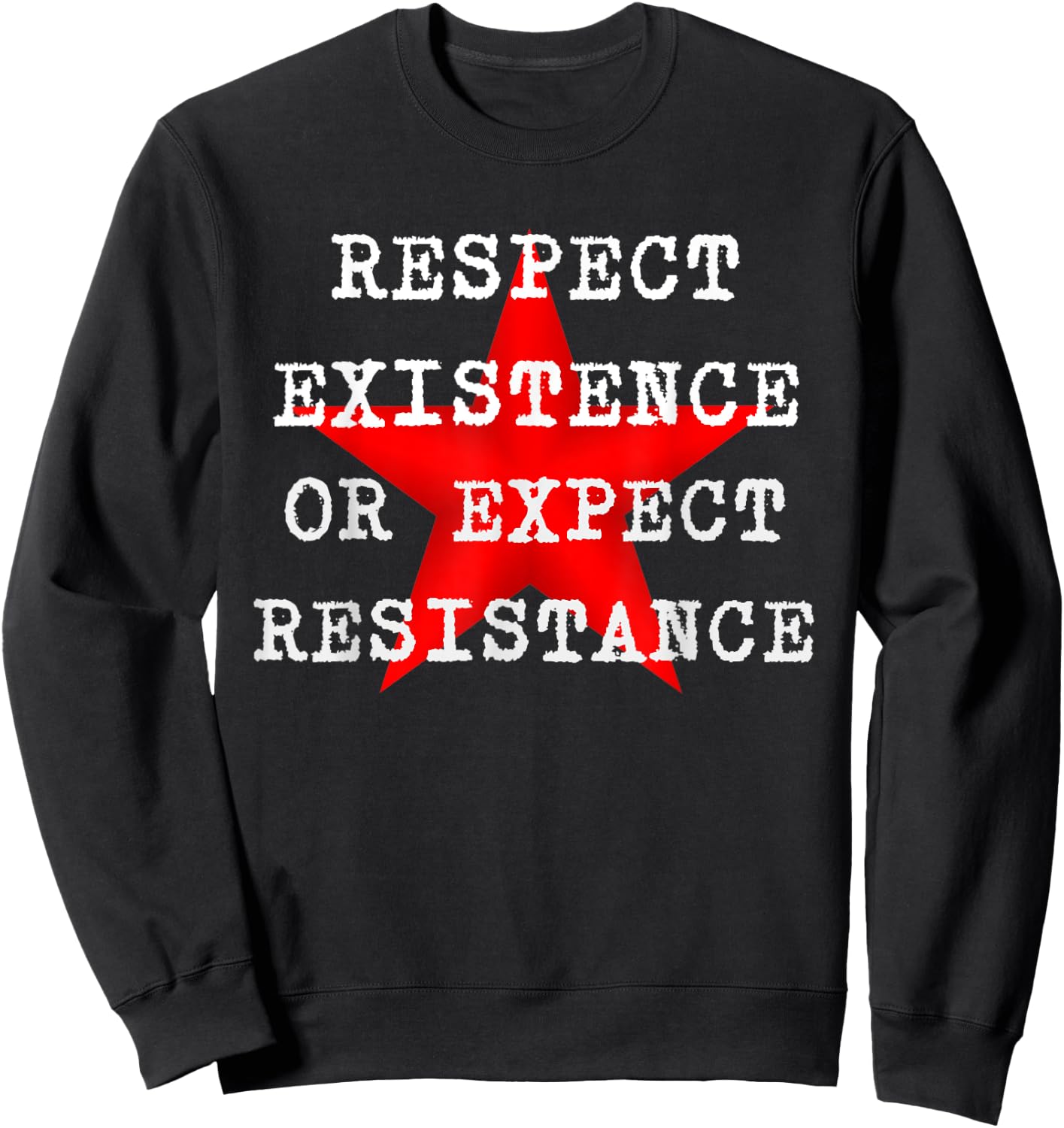 Respect Existence or Expect Resistance Red Star Sweatshirt - Sweatshirt | Black