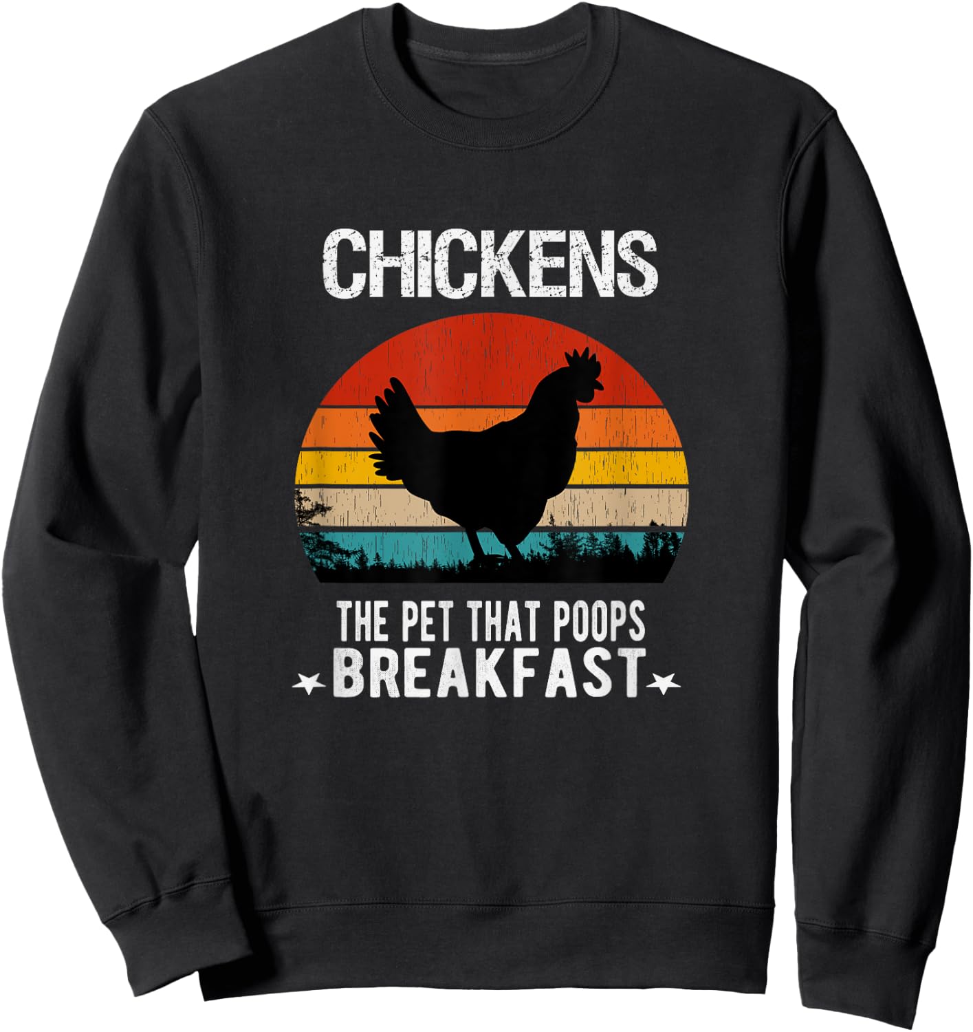 Chickens the pet that poops Breakfast Men Women Kids Farmers Sweatshirt - Sweatshirt | Black