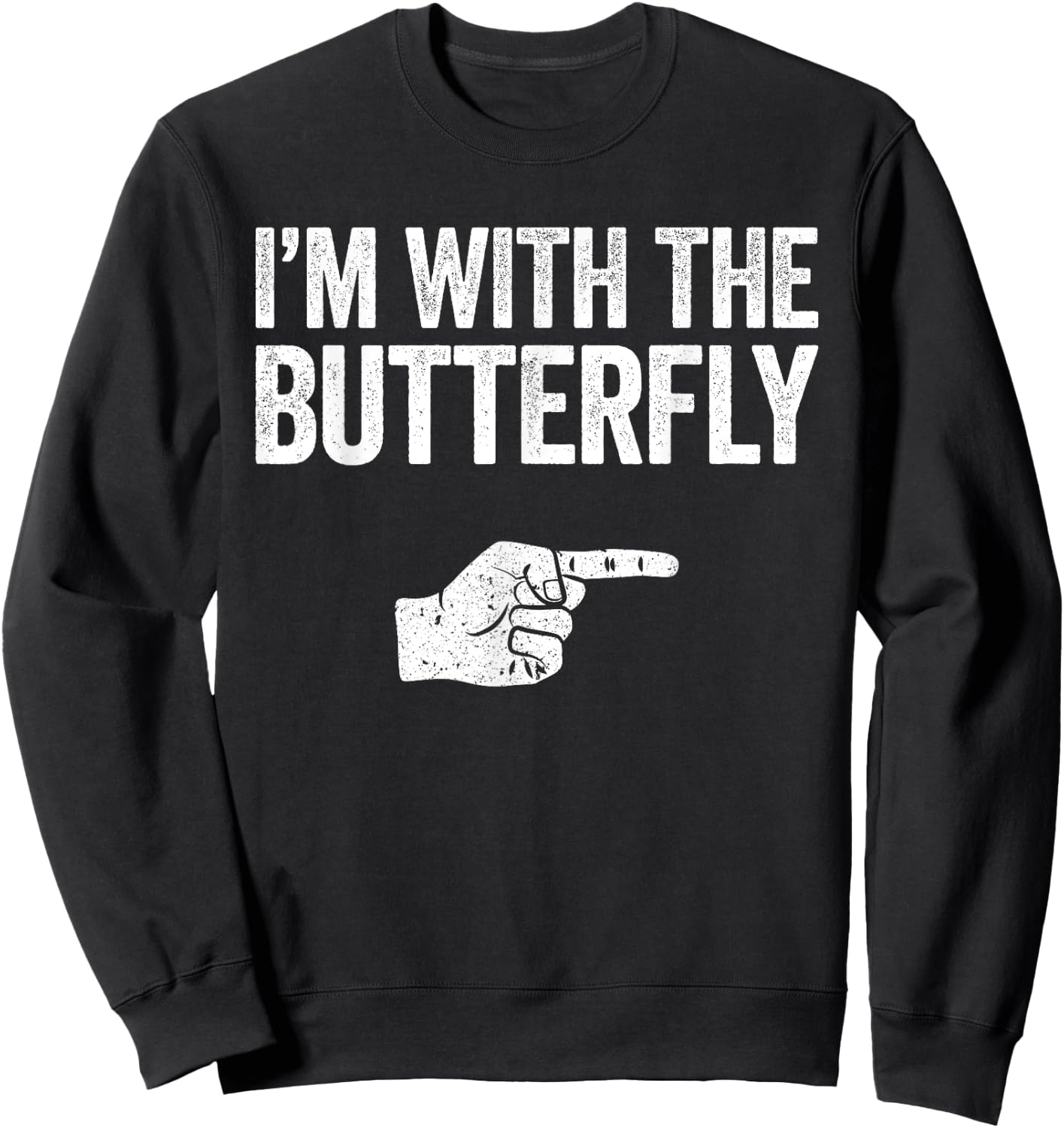 I'm With The Butterfly Matching Butterfly Shirt Sweatshirt - Sweatshirt | Black
