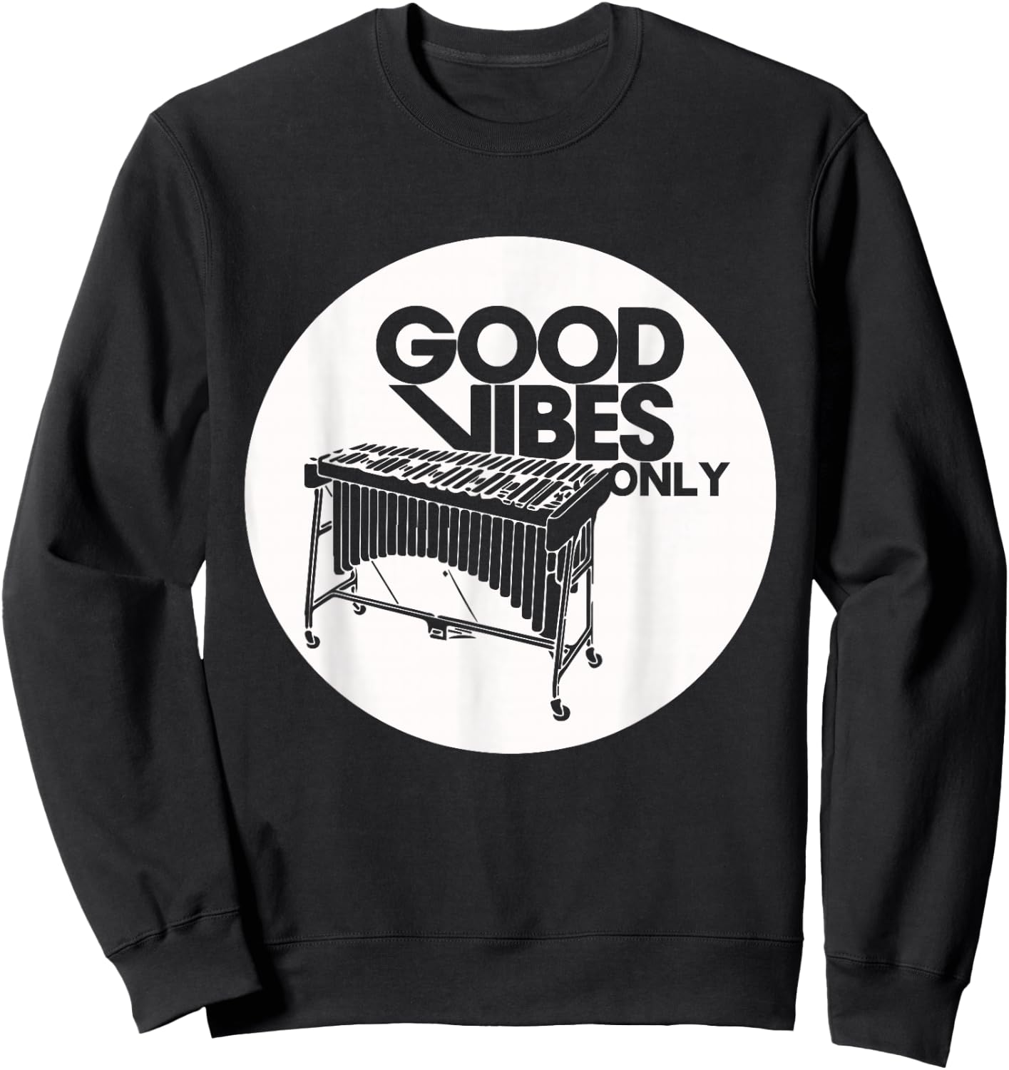 Vibraphone Good Vibes Only Vibraphonist & Marimba Player Sweatshirt - Sweatshirt | Black