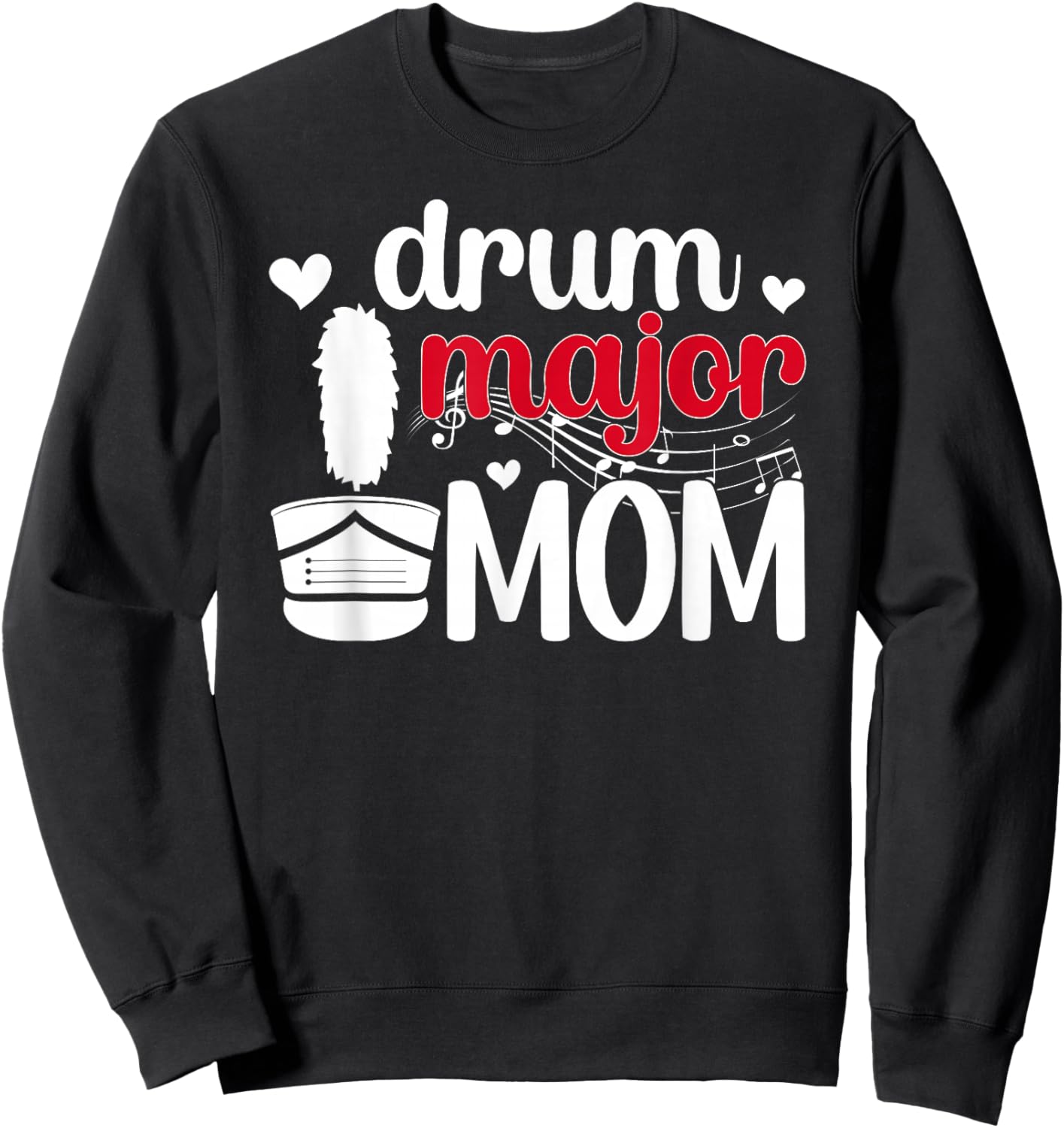Drum Major Mom Of A Drum Major Mama Drum Major Mother Sweatshirt - Sweatshirt | Black