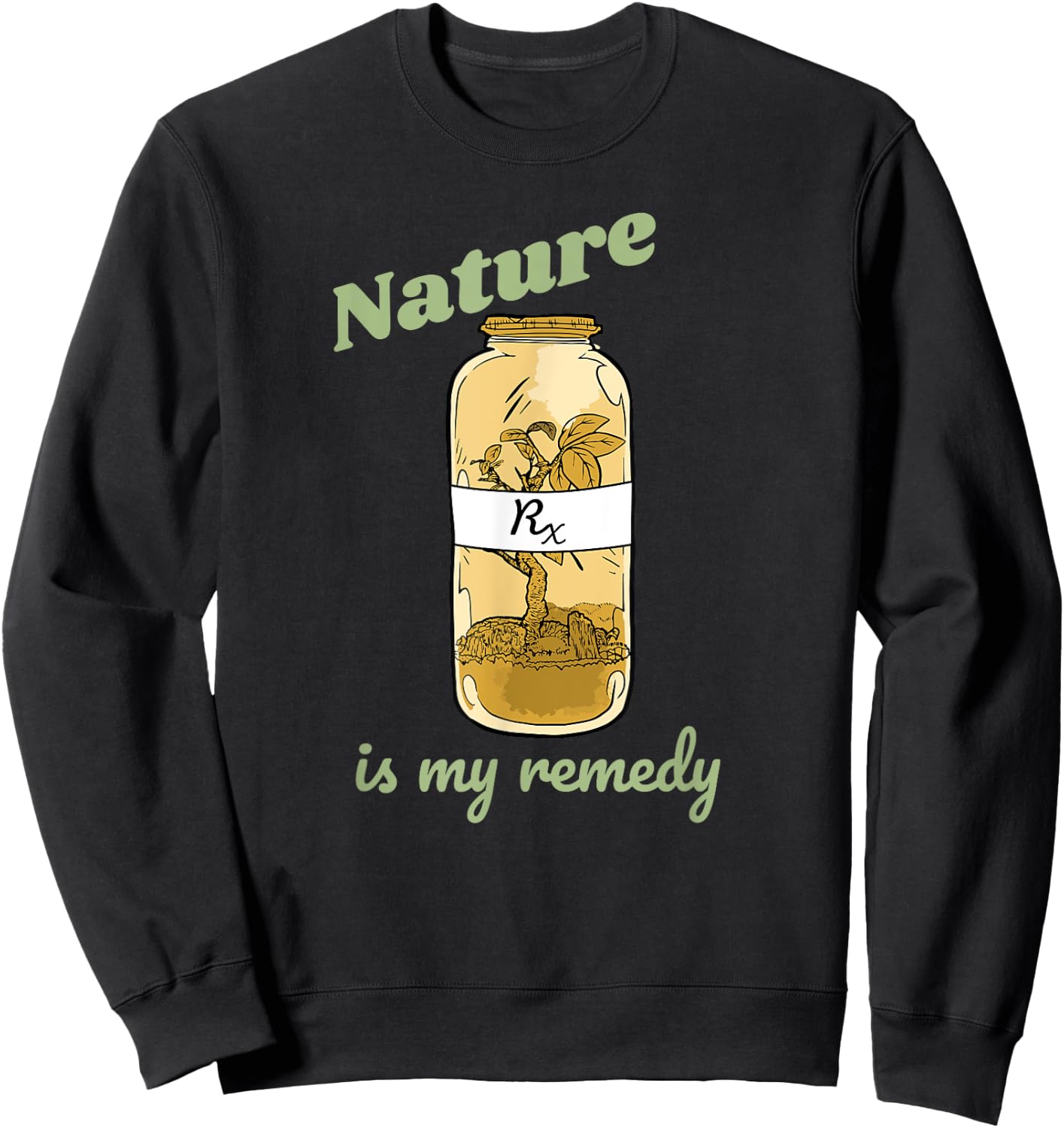 Nature is my Remedy - Nature Plants Outdoors Medicine Sweatshirt - Sweatshirt | Black