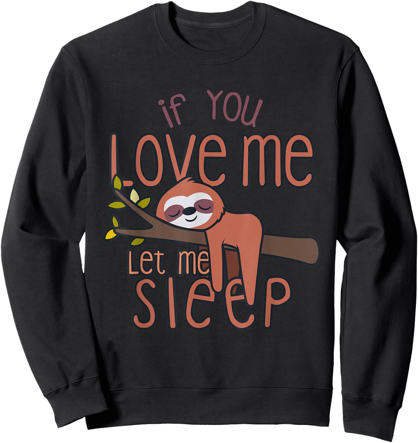 Sloth Shirt Women Men Kids Sloth Lover Gift Sloth Gift Girls Sweatshirt - Sweatshirt | Black