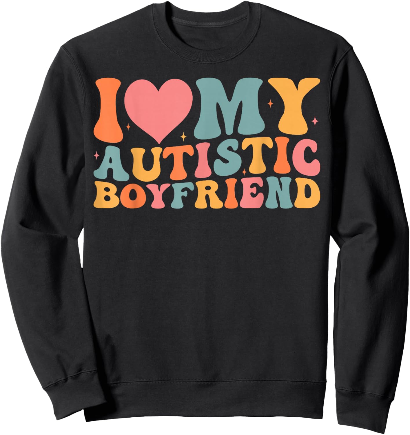 I Love My Autistic Boyfriend Couples Girlfriend Autism Sweatshirt - Sweatshirt | Black