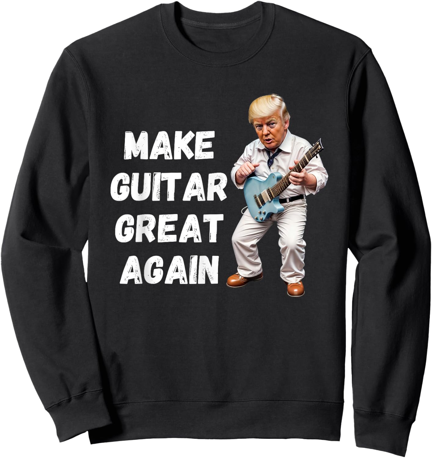 Trump Make Guitar Great Again Sweatshirt - Sweatshirt | Black