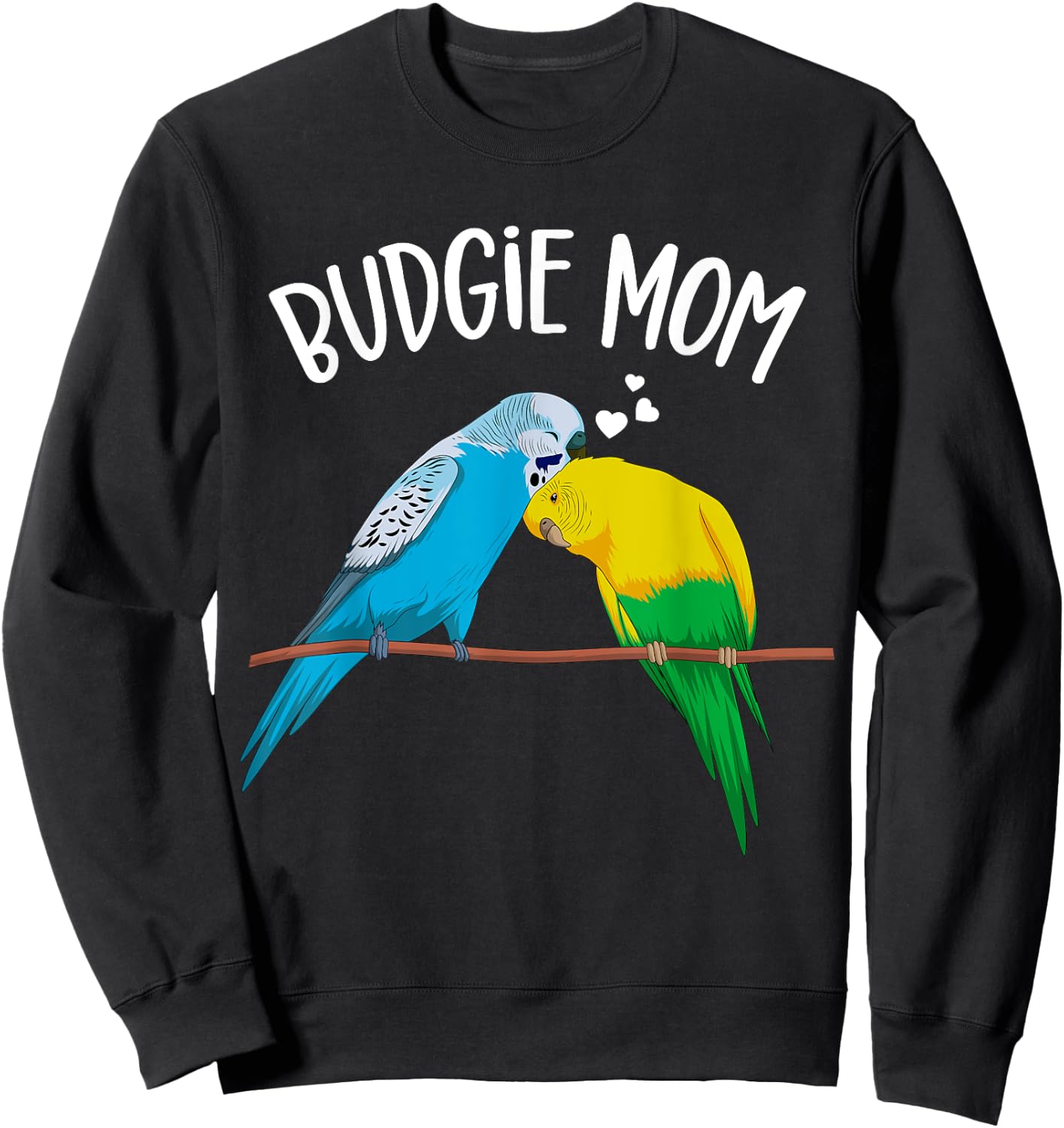 Budgie Mom Parakeet Budgerigar Funny Girls Sweatshirt - Sweatshirt | Black