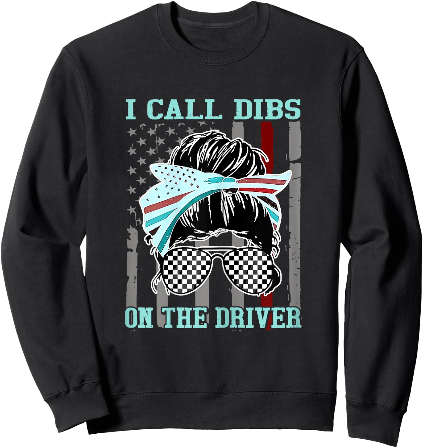 I Call Dibs On The Driver Race Girl Flag Racing Sweatshirt - Sweatshirt | Black
