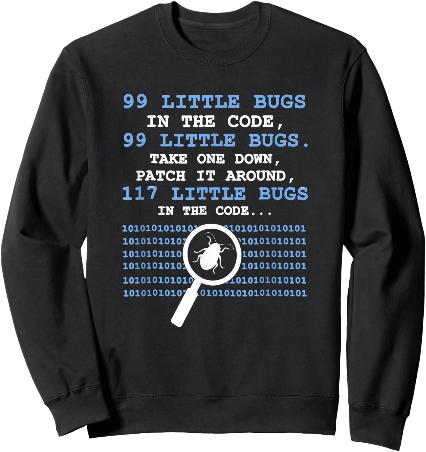 Technology Software Script HTML Network 99 little Bugs Sweatshirt - Sweatshirt | Black