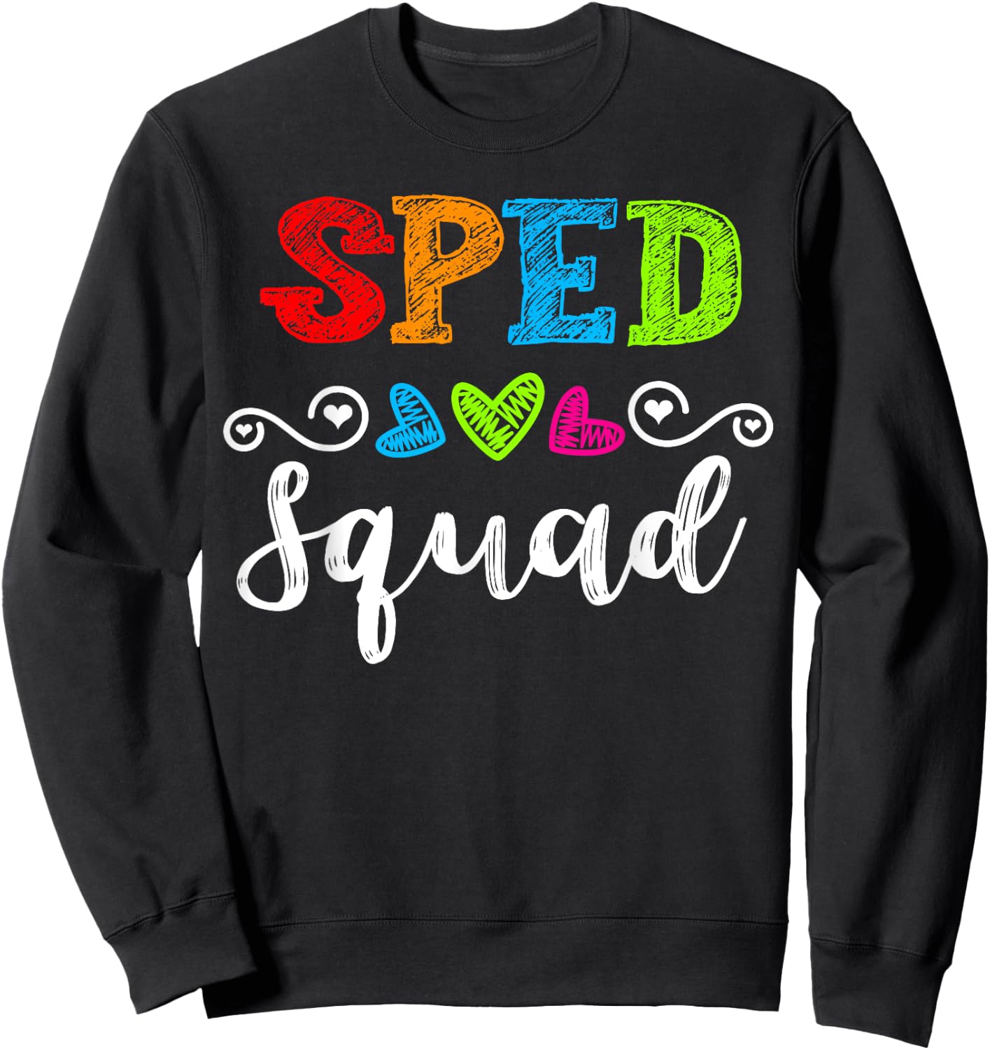 Back To School Team Gift Special Ed Teacher Sped Squad Men Women Girls Kids Sweatshirt - Sweatshirt | Black