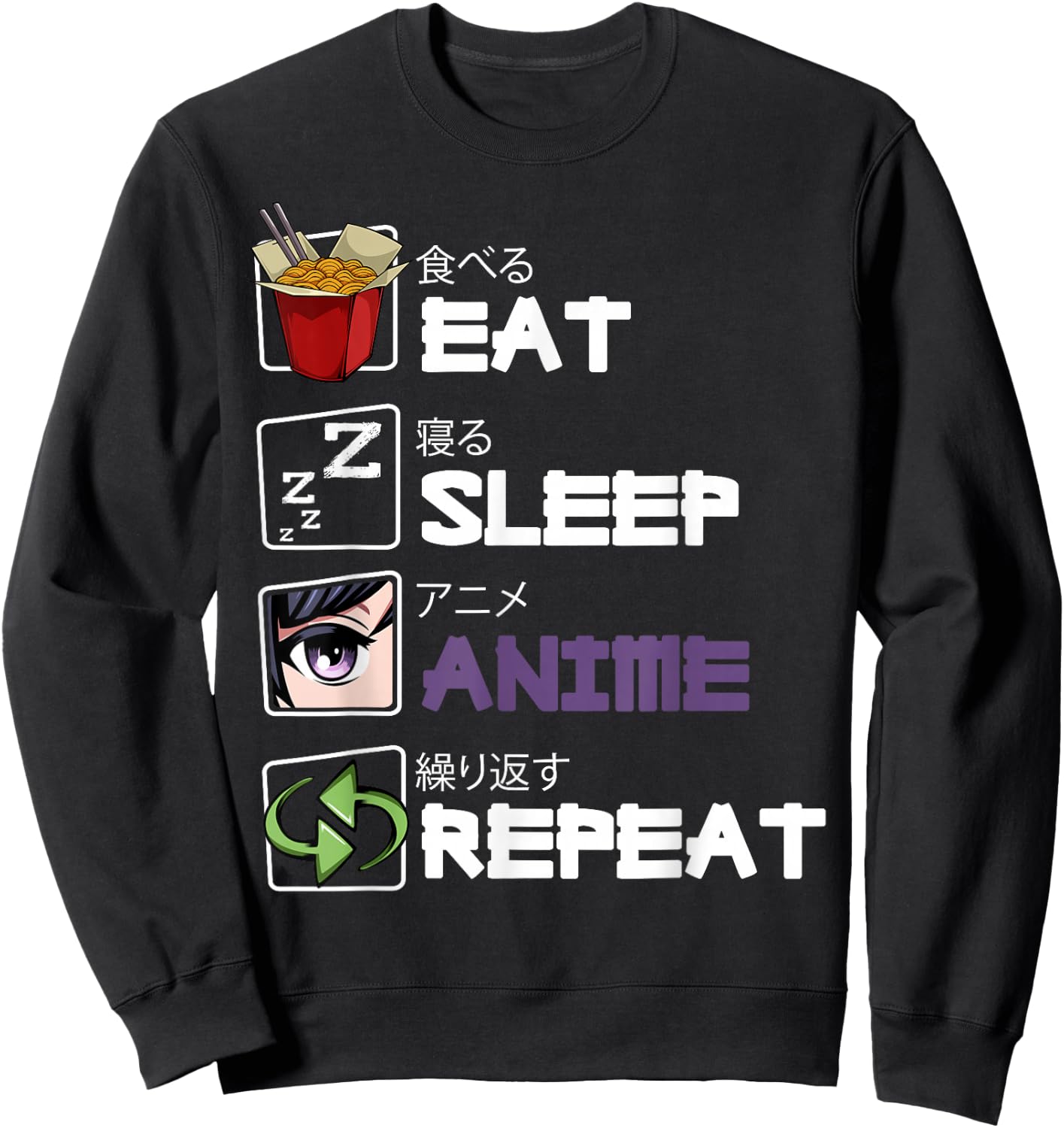 Eat Sleep Anime Repeat Kawaii Otaku Manga Japan Fan Kanji Sweatshirt - Sweatshirt | Black