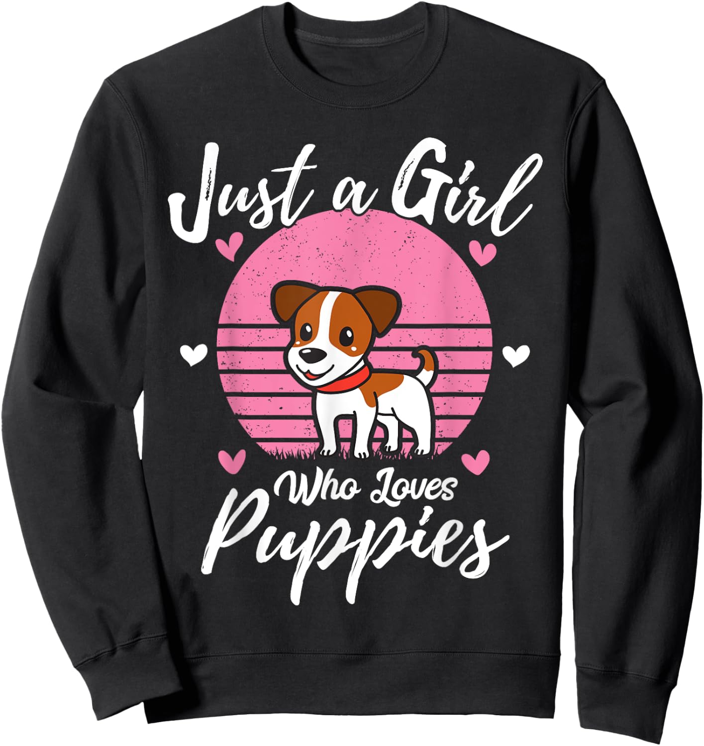 Puppy Dog Lover Just A Girl Who Loves Puppies Sweatshirt - Sweatshirt | Black
