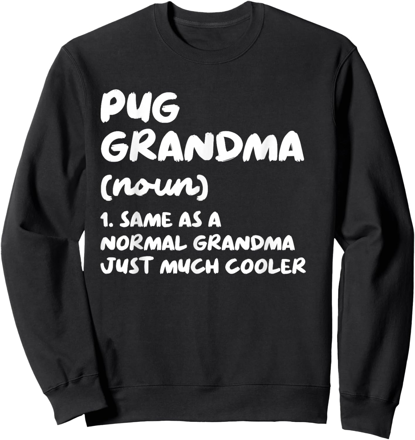 Pug Grandma Definition Dog Owner Sweatshirt - Sweatshirt | Black