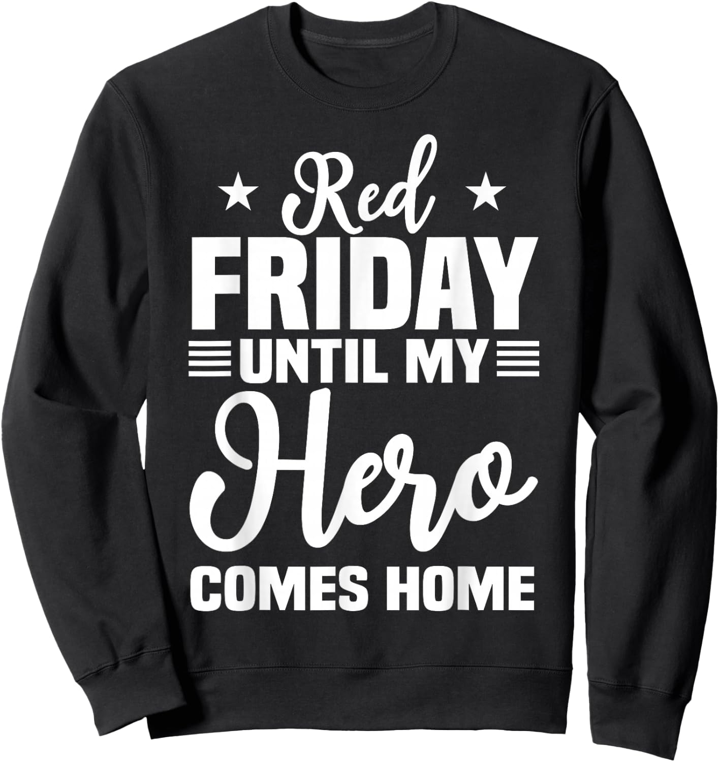 Red Friday Military Shirts Support Our Troops Remember Sweatshirt - Sweatshirt | Black