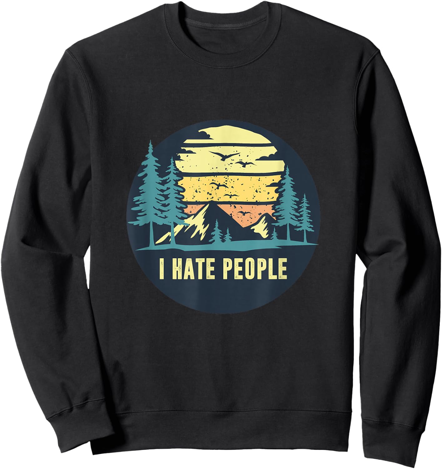 Vintage I Hate People Outdoor Hiking Sweatshirt - Sweatshirt | Black