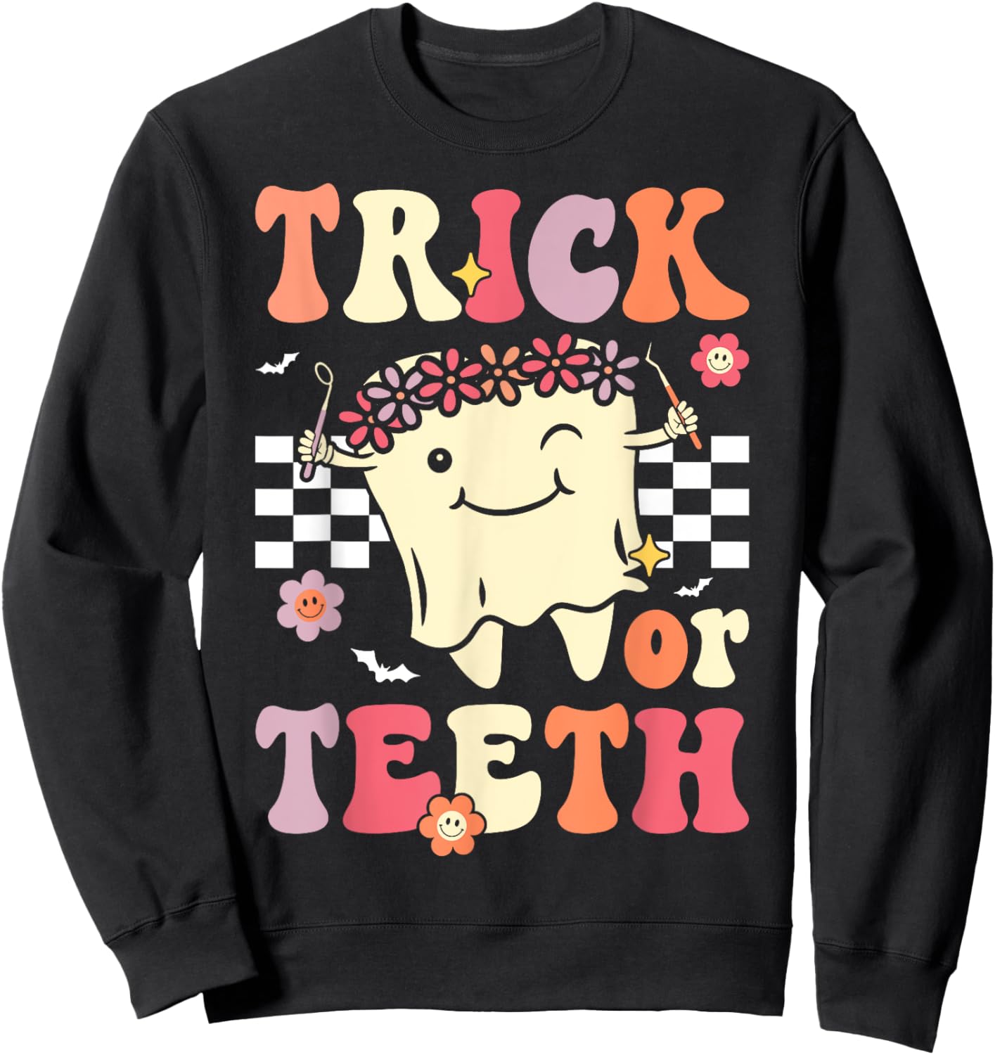 Trick Or Teeth Funny Dental Hygienist Halloween Dentist Sweatshirt - Sweatshirt | Black