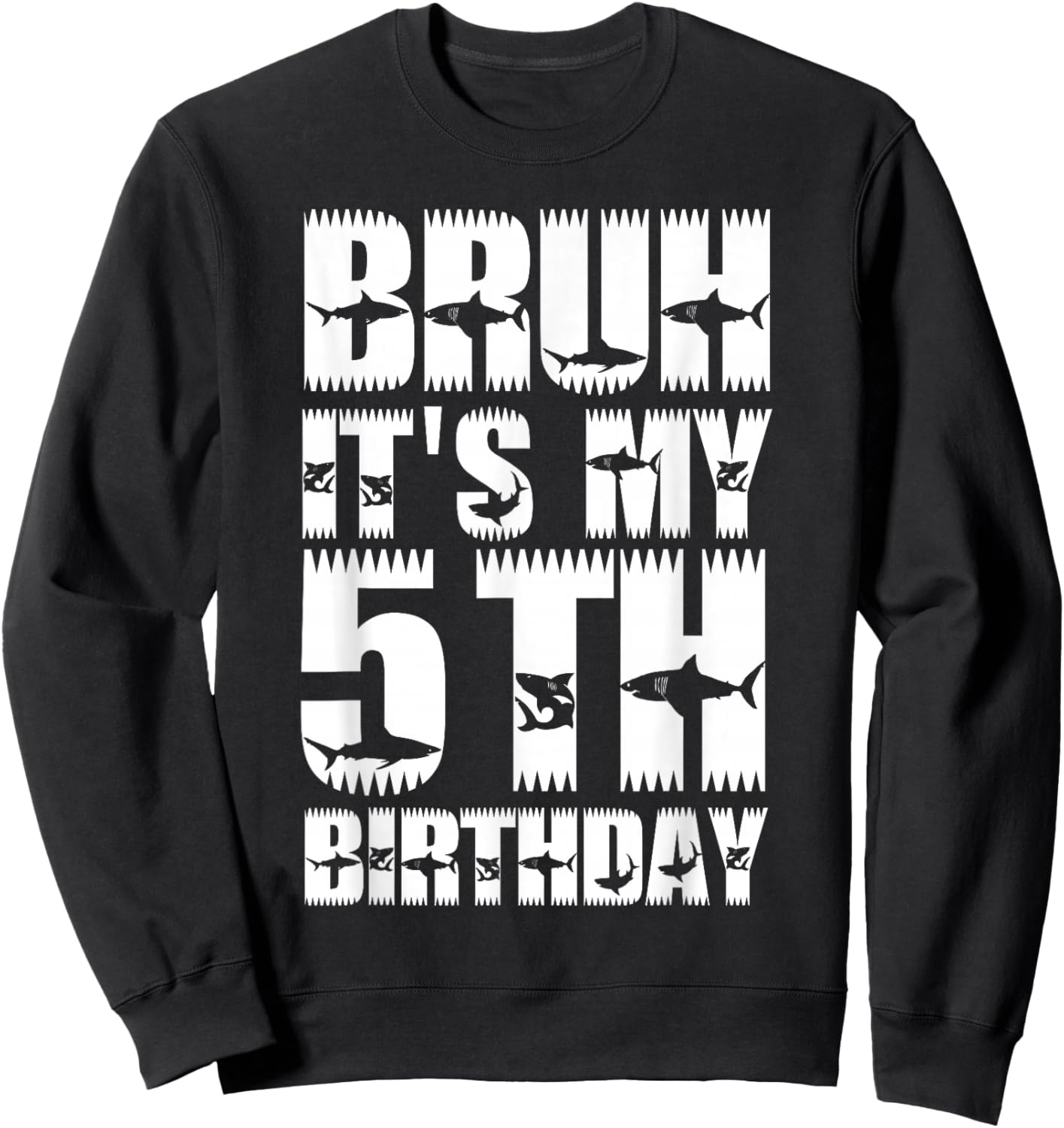 Kids Bruh It's My 5th Birthday Party Shark Lover Boys Bday Sweatshirt - Sweatshirt | Black