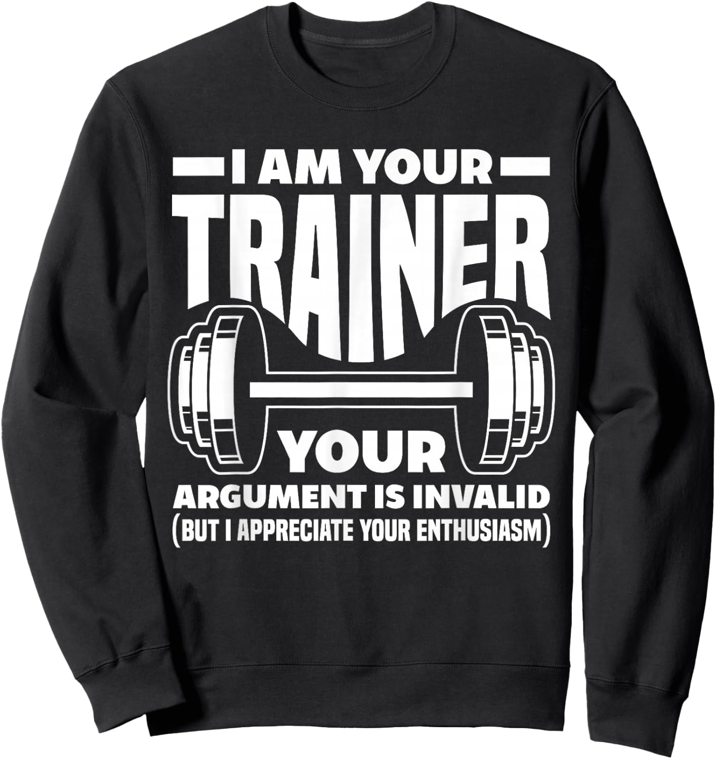 Funny I Am Your Trainer Gym Personal Trainer Coach Sweatshirt - Sweatshirt | Black