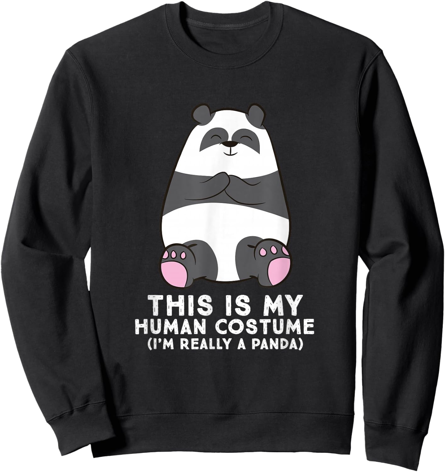 Panda Costume This is My Human Costume I'm Really A Panda Sweatshirt - Sweatshirt | Black