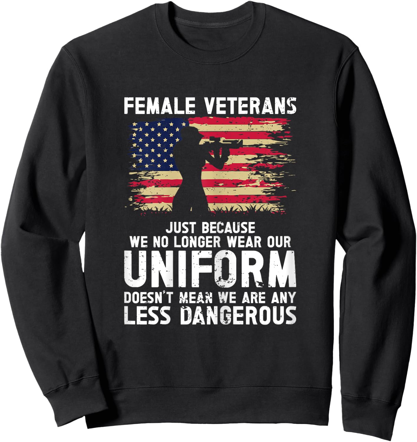 Veteran Women Female Soldier Veterans Day Patriotic USA Sweatshirt - Sweatshirt | Black