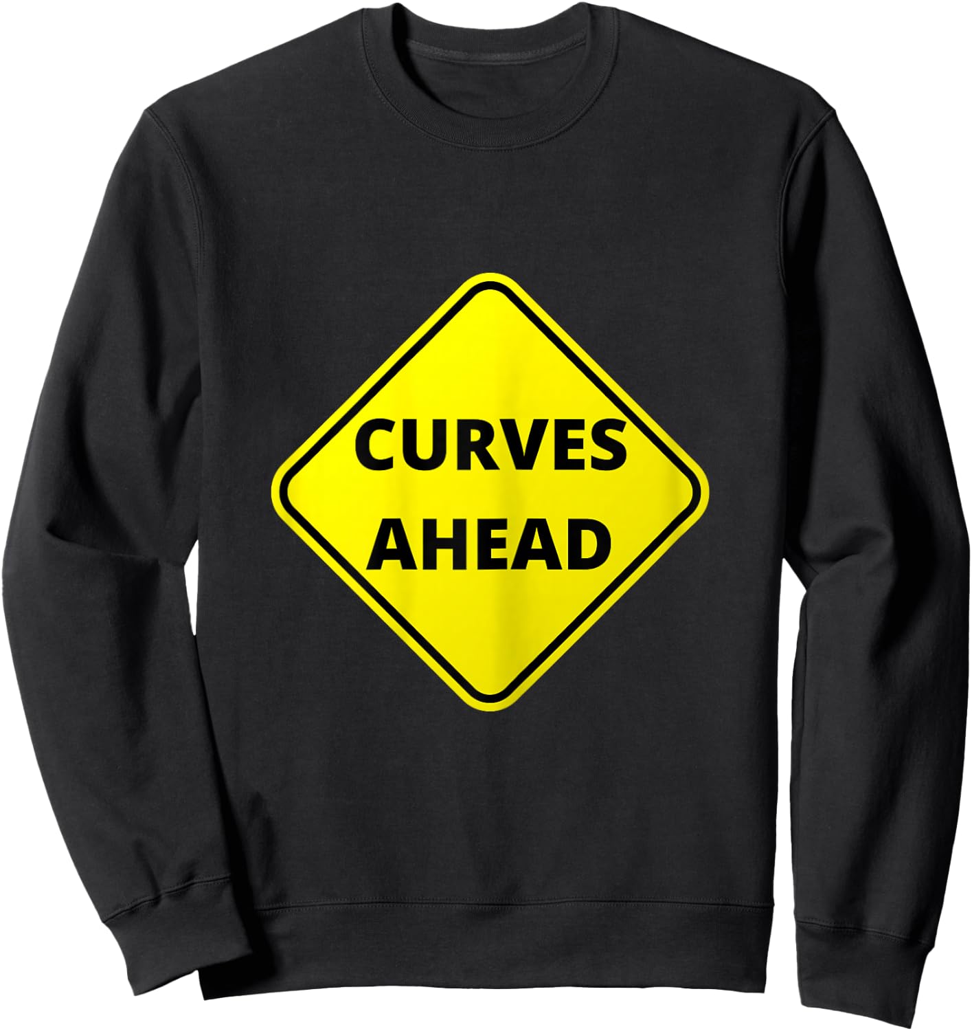 Caution Curves Ahead, Graphic Letter Sign Sweatshirt - Sweatshirt | Black