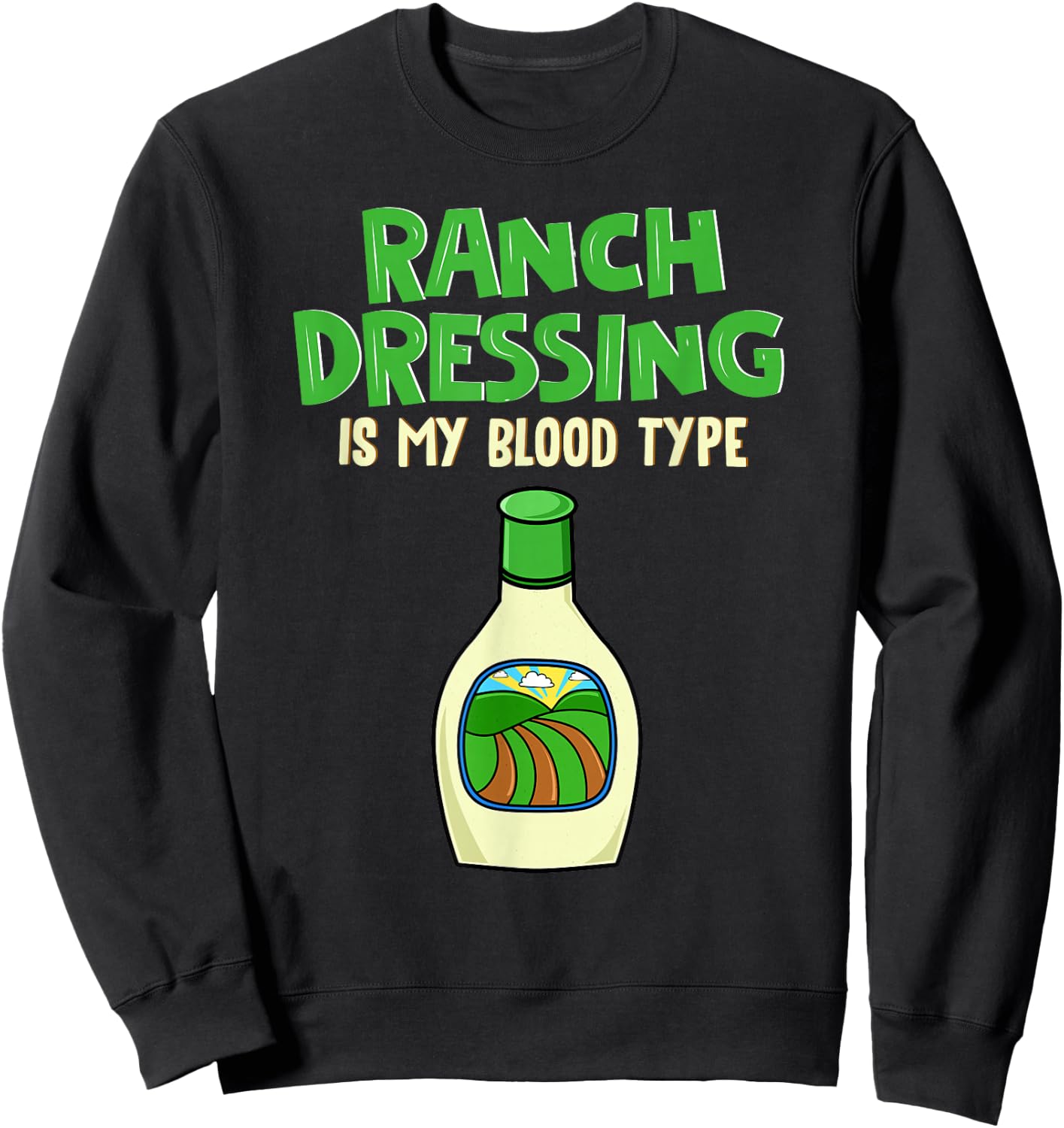 Ranch Lover Clothing Salad Dressing Sweatshirt - Sweatshirt | Black