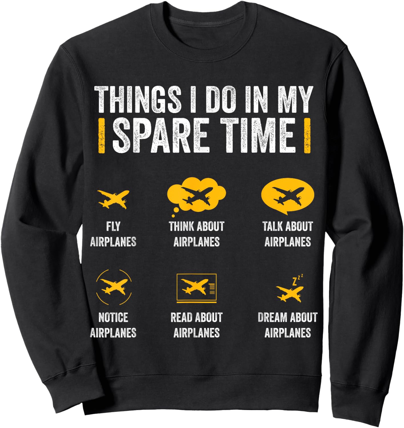Things I Do In My Spare Time Funny Aviation Gift Pilot Sweatshirt - Sweatshirt | Black