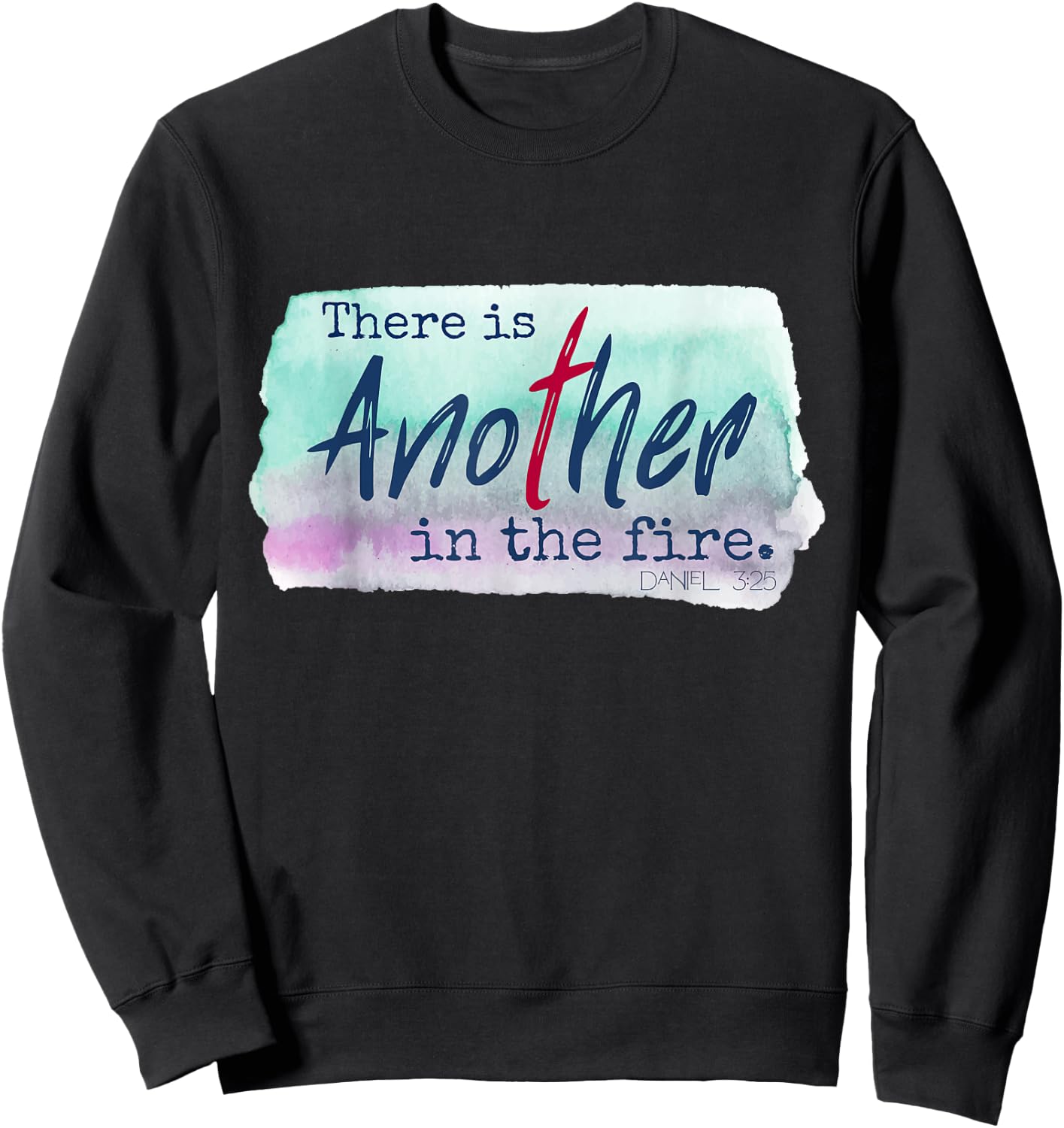 Women There is Another in the Fire Religious Scripture Sweatshirt - Sweatshirt | Black