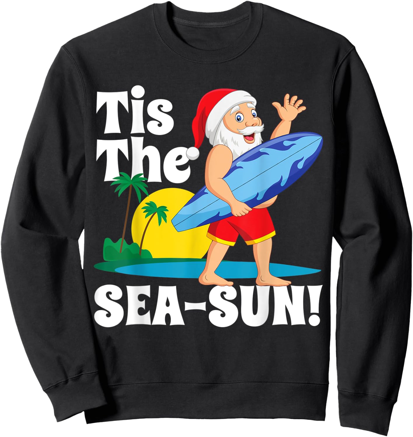 Surfing Santa Tis The Sea-Sun Christmas In July Surf Gift Sweatshirt - Sweatshirt | Black