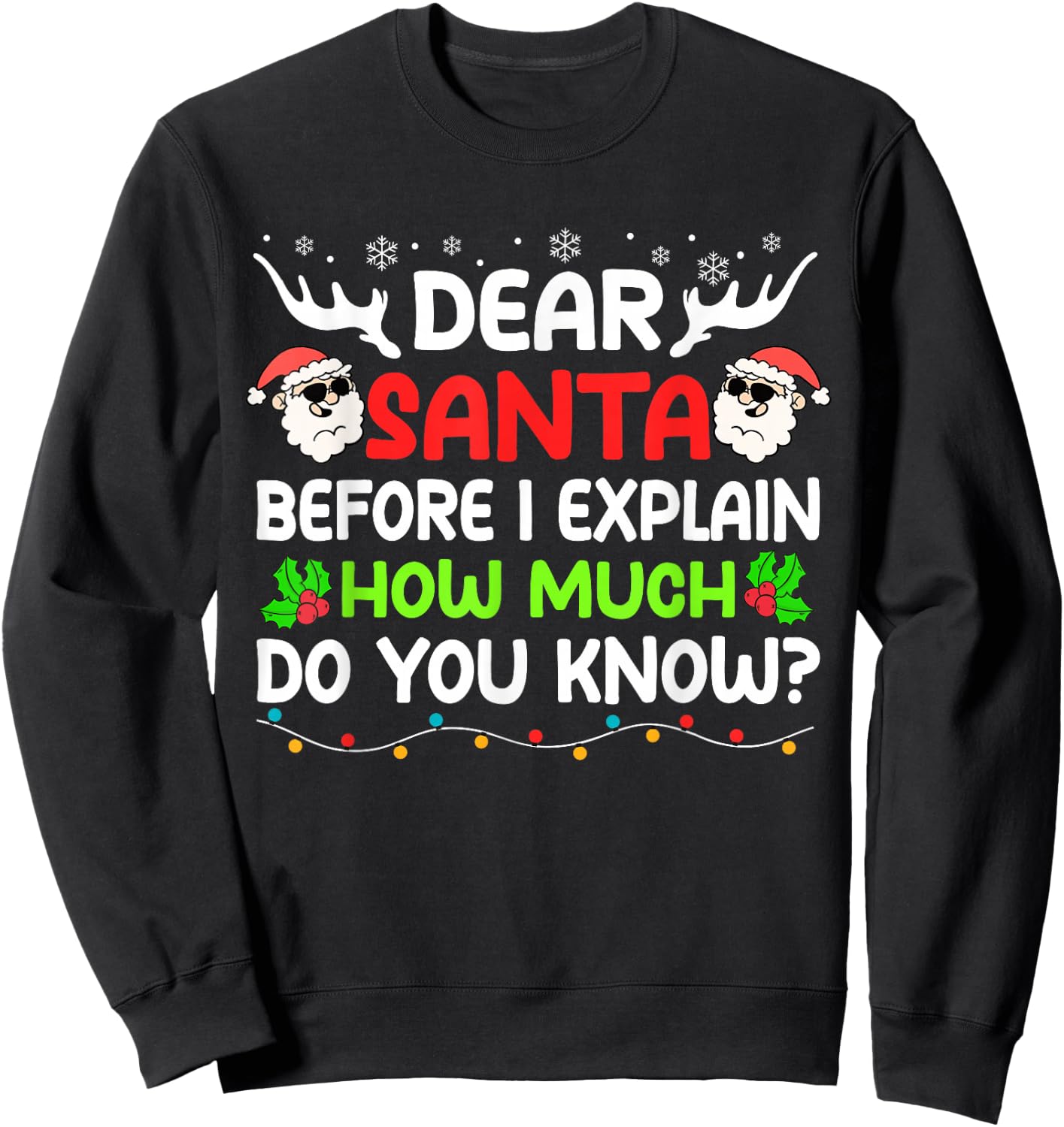 Funny Dear Santa I Can Explain Christmas For Kids Boy Adults Sweatshirt - Sweatshirt | Black